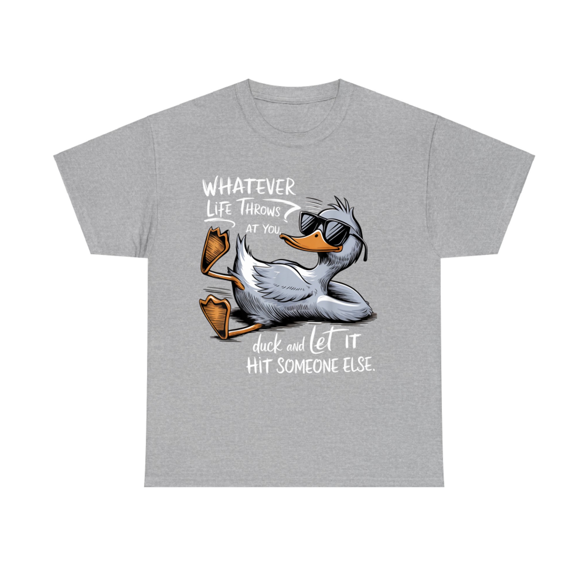 Duck Funny Quote Graphic  T-Shirt