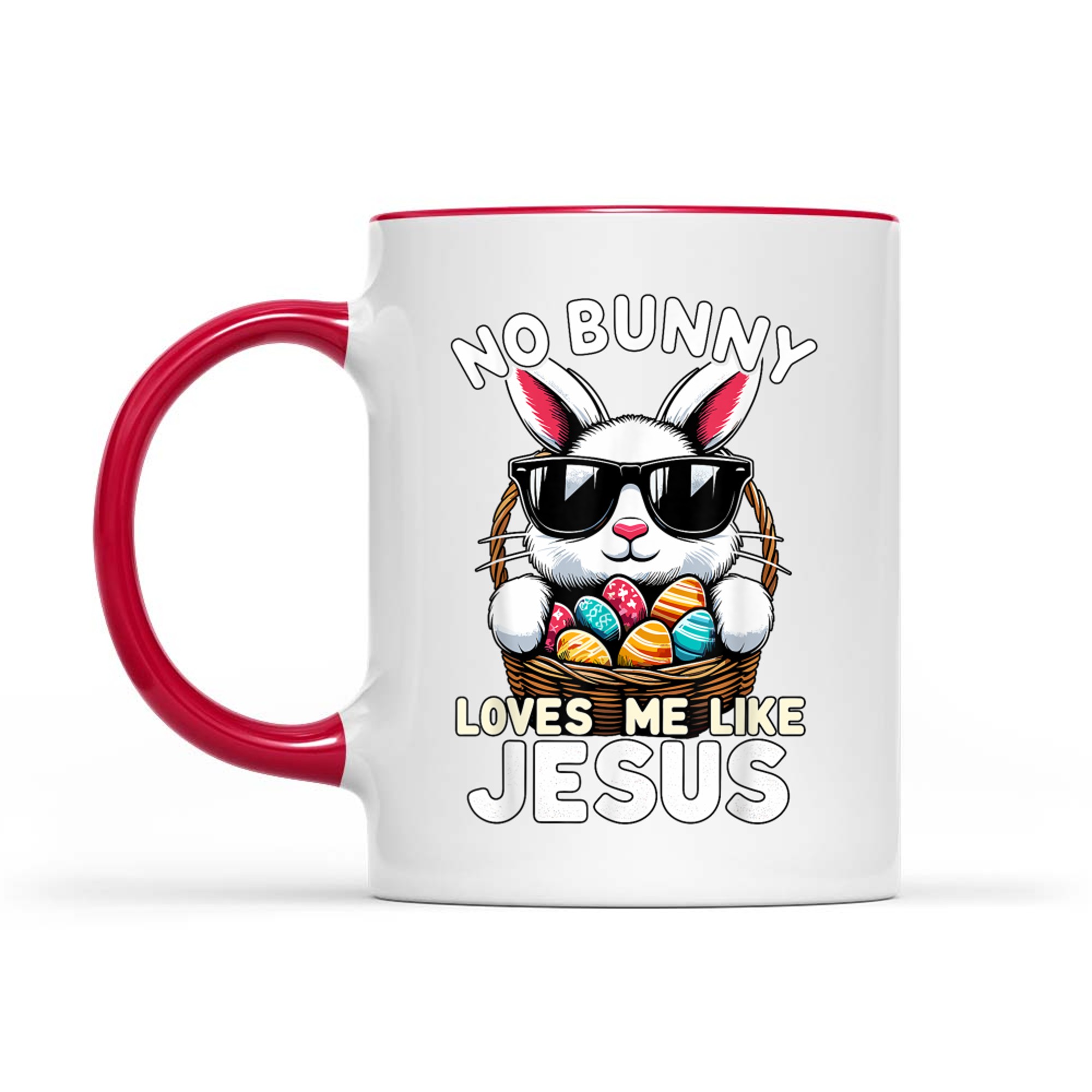 Easter Day No Bunny Loves Me Like Jesus Christian Mug