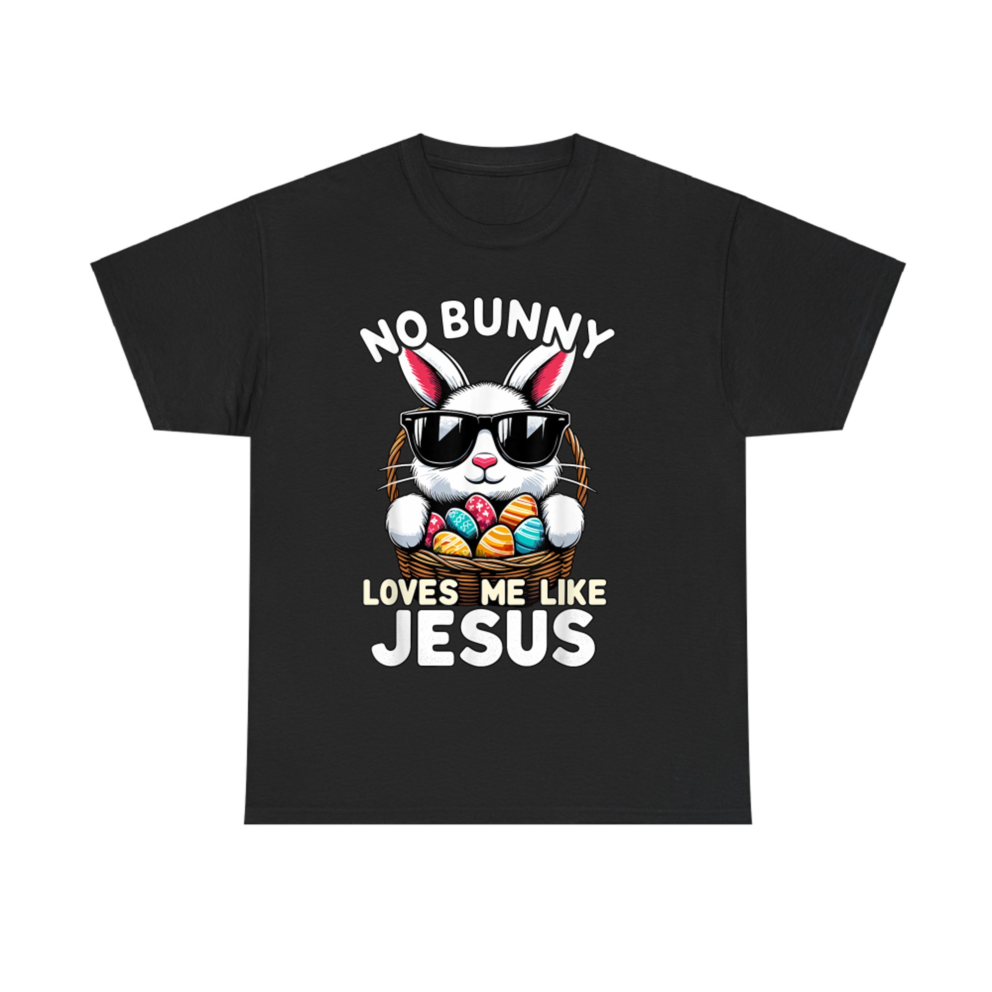 Easter Day No Bunny Loves Me Like Jesus Christian T-Shirt