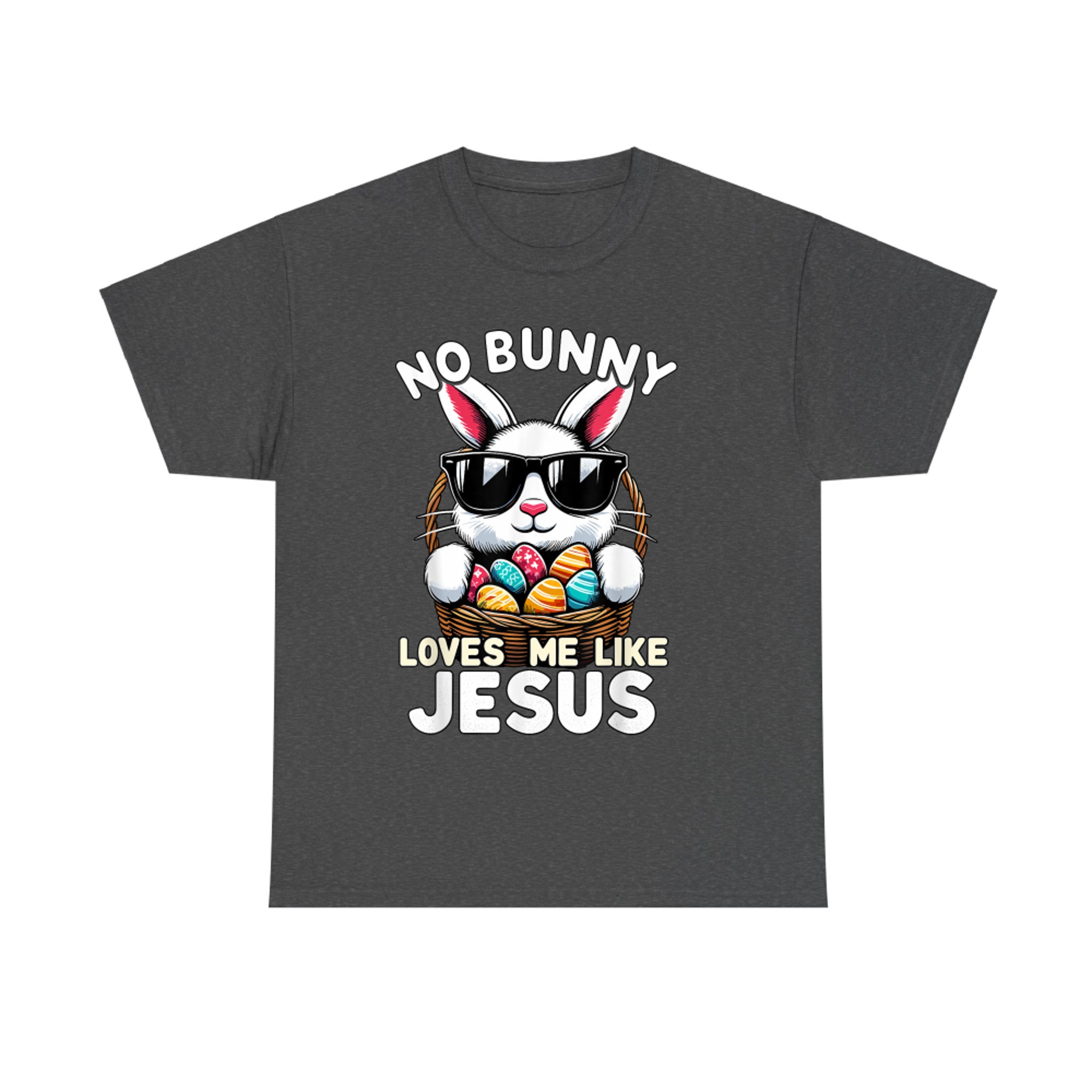 Easter Day No Bunny Loves Me Like Jesus Christian T-Shirt