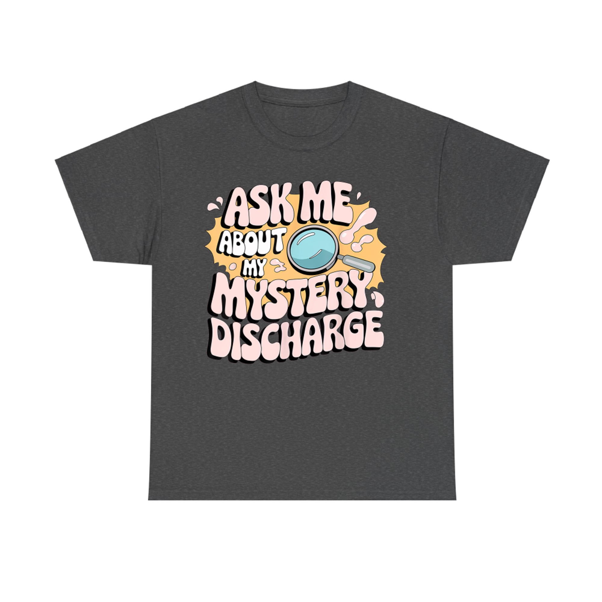 Embarrassing Funny Inappropriate Discharge Adult Humor T-Shirt
