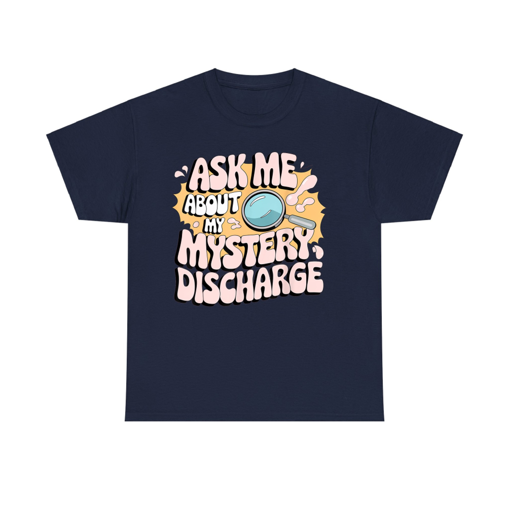 Embarrassing Funny Inappropriate Discharge Adult Humor T-Shirt
