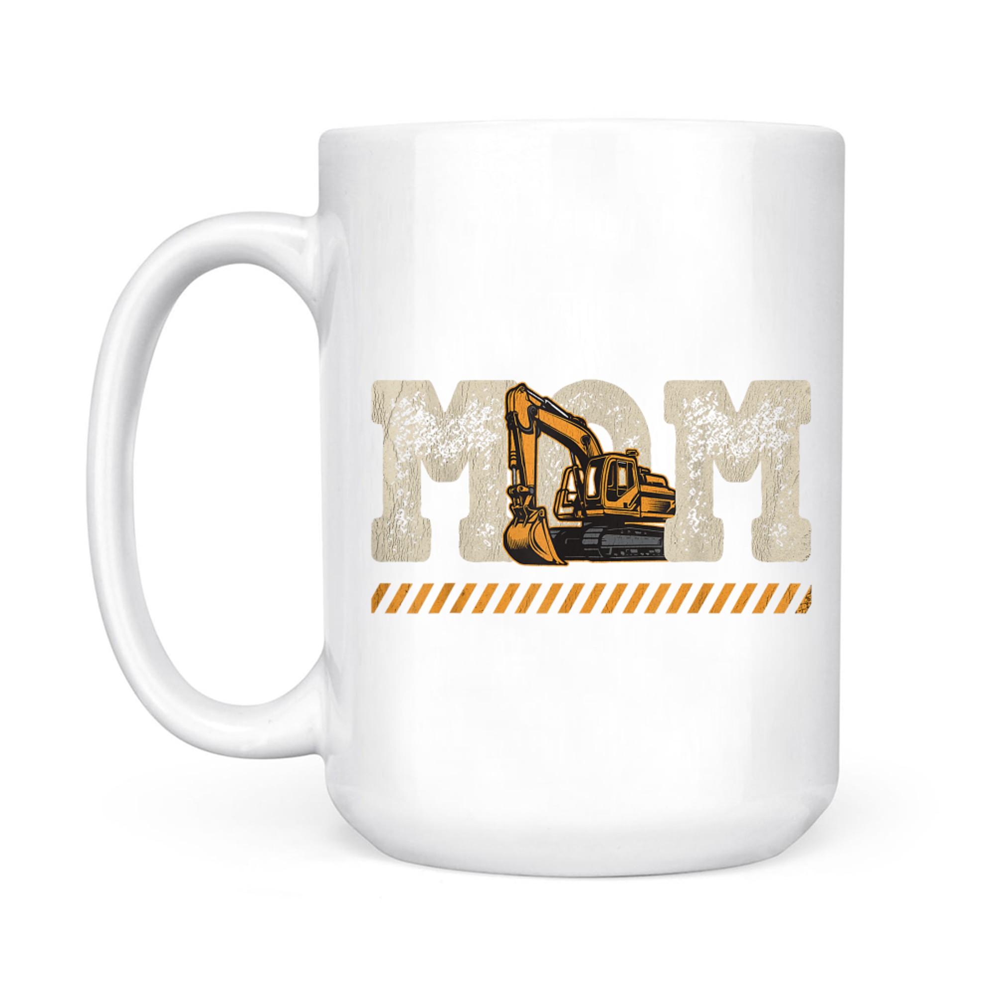 Excavator Mom Construction Life Mother’s Day Mug