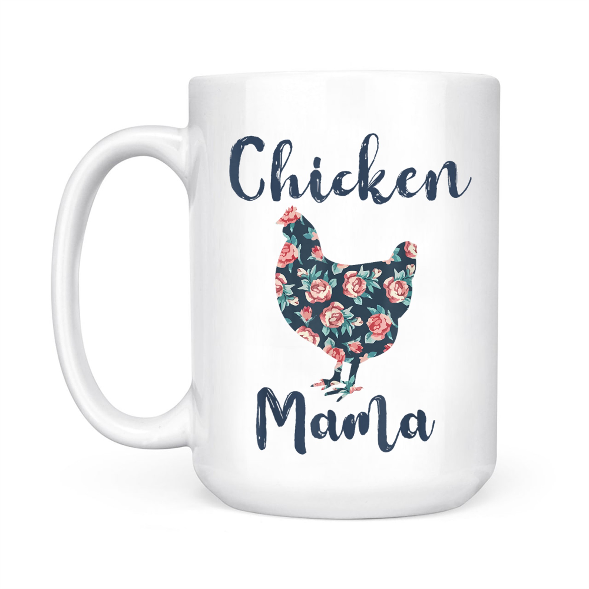 Floral Chicken Mama Farm Life Mother’s Day Rustic Design Mug