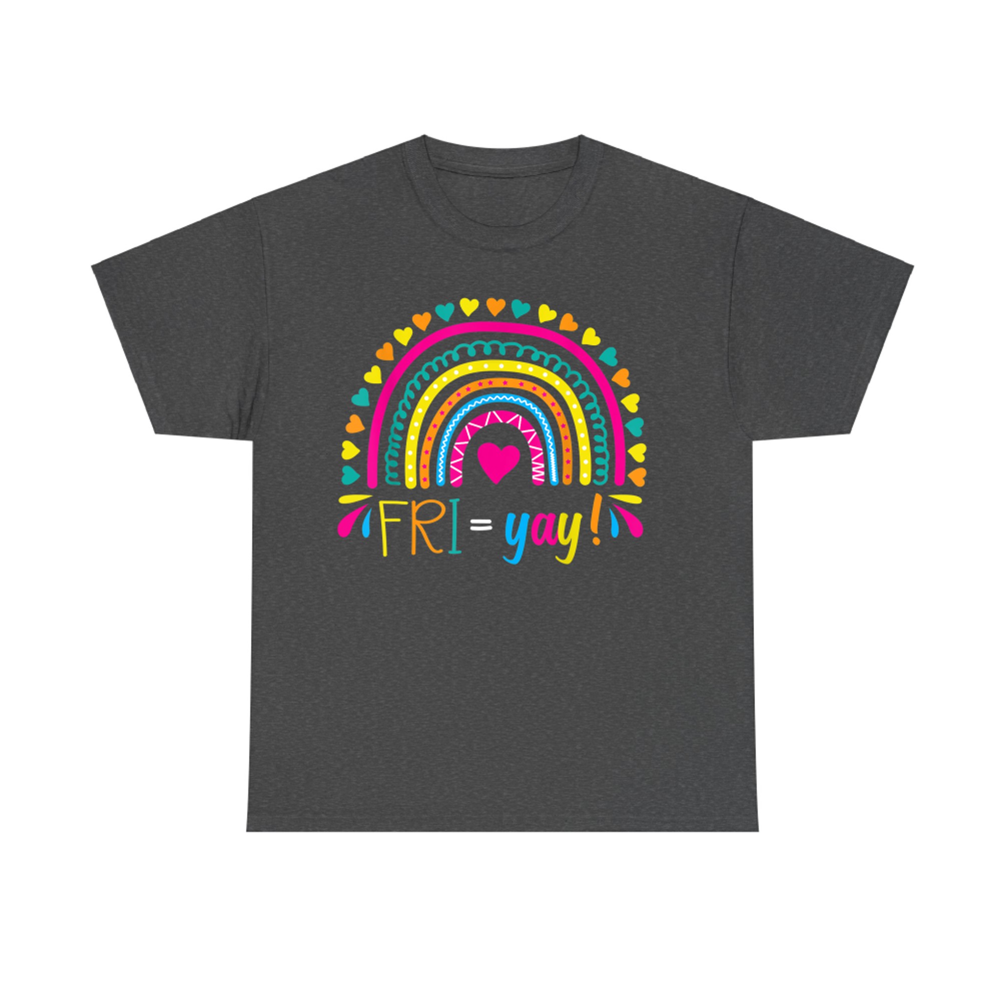 Fri-Yay Happy Friday Lovers Fun Teacher Friyay School T-Shirt