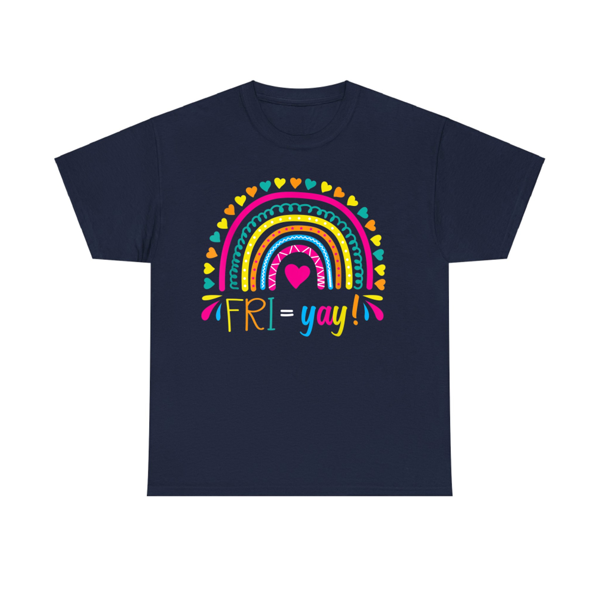 Fri-Yay Happy Friday Lovers Fun Teacher Friyay School T-Shirt