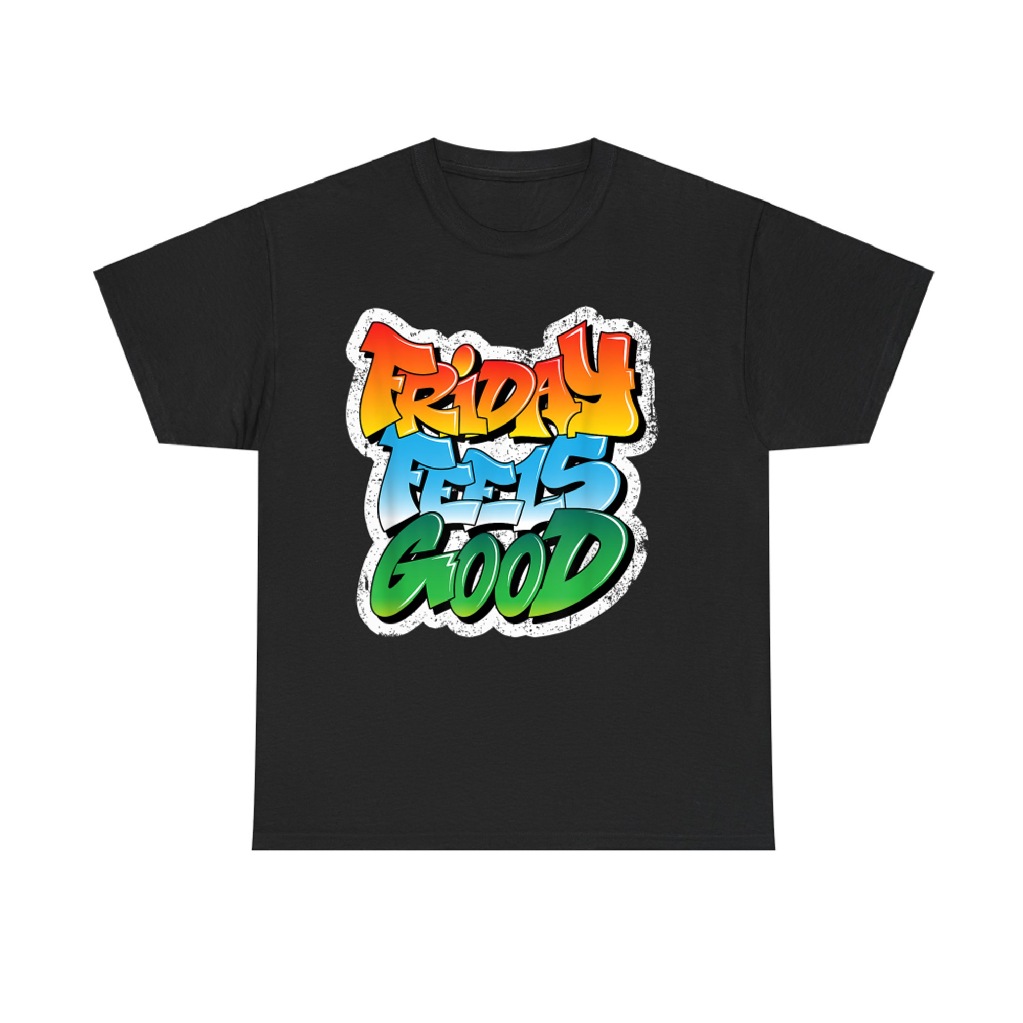 Friday Feels Good FRI YAY Finally Graffiti Art Design T-Shirt