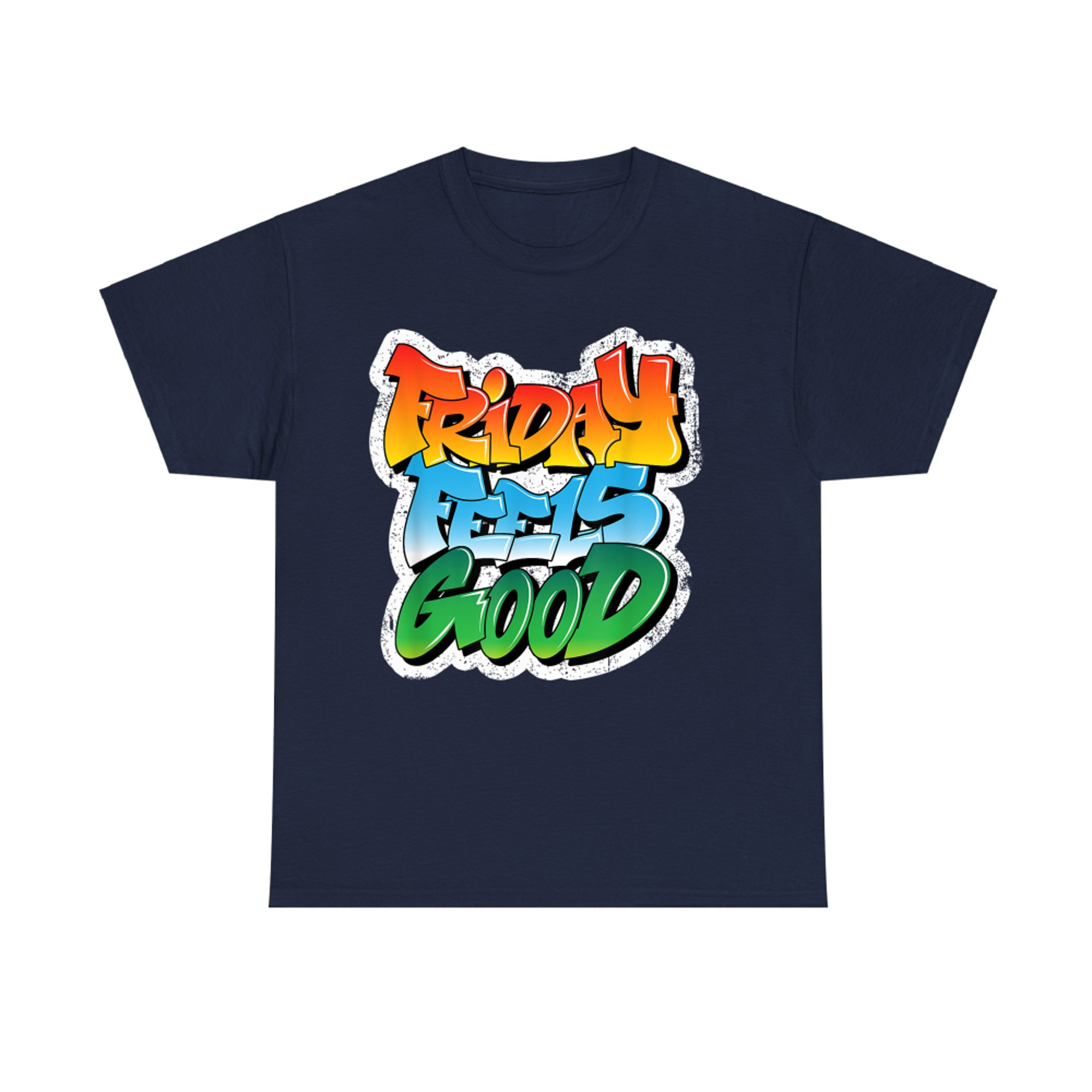 Friday Feels Good FRI YAY Finally Graffiti Art Design T-Shirt
