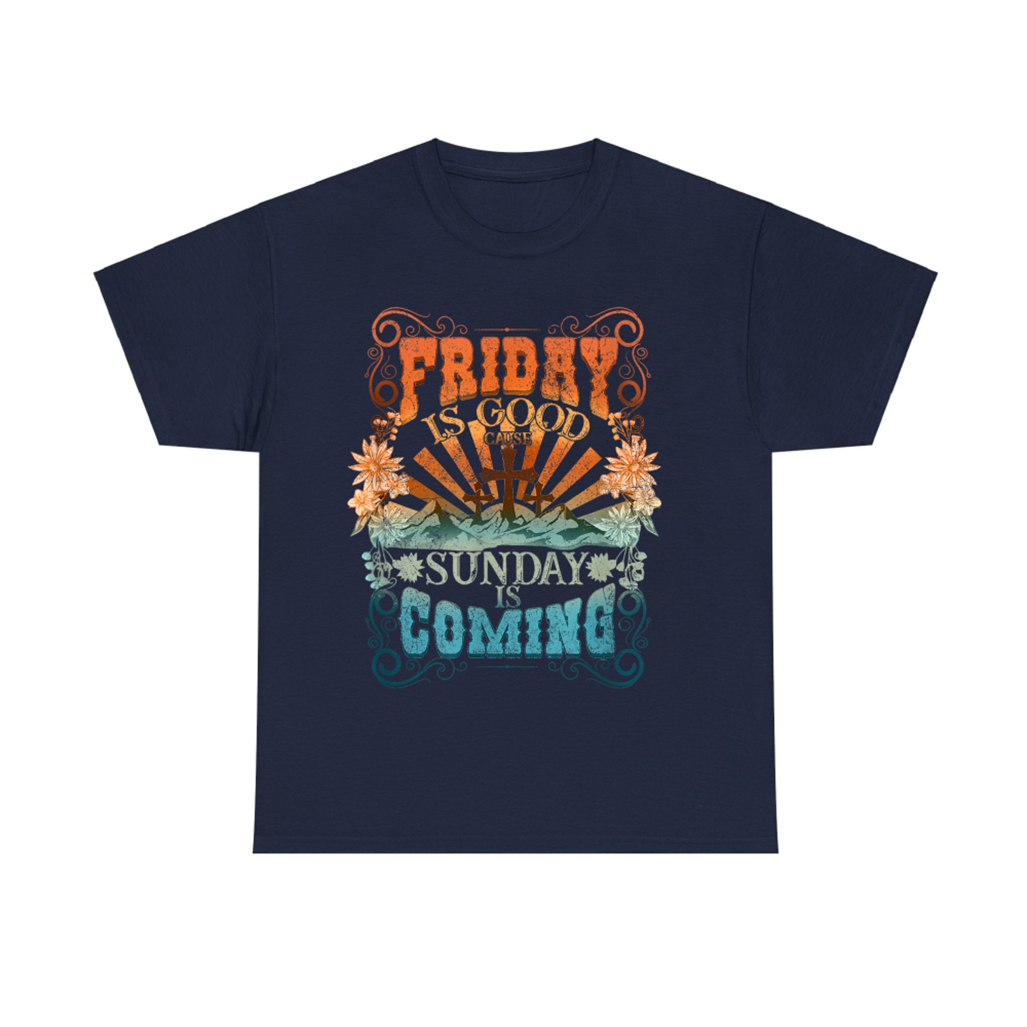 Friday Is Good Cause Sunday Is Coming Jesus Christian Easter T-Shirt