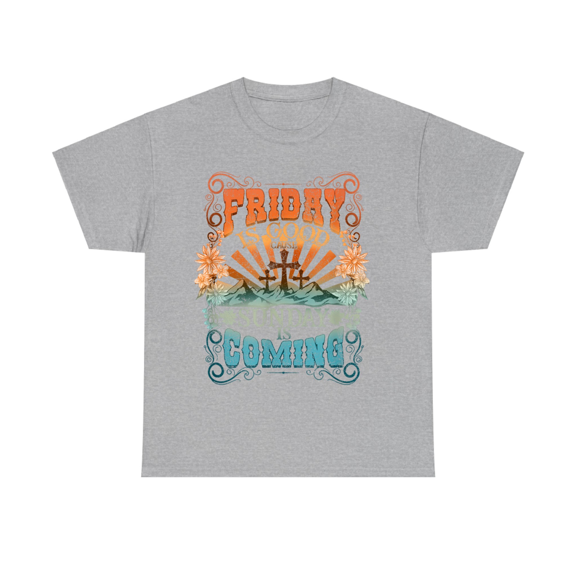 Friday Is Good Cause Sunday Is Coming Jesus Christian Easter T-Shirt