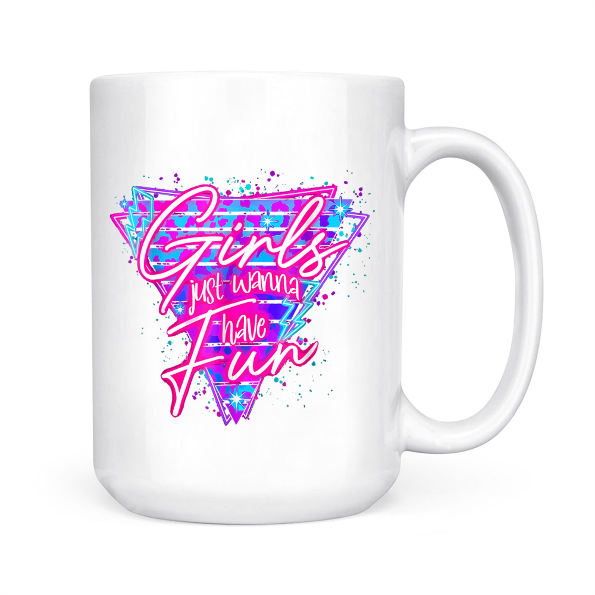 Funny 80's Girls Just Wanna Have Fun Nostalgia 1980s Mug