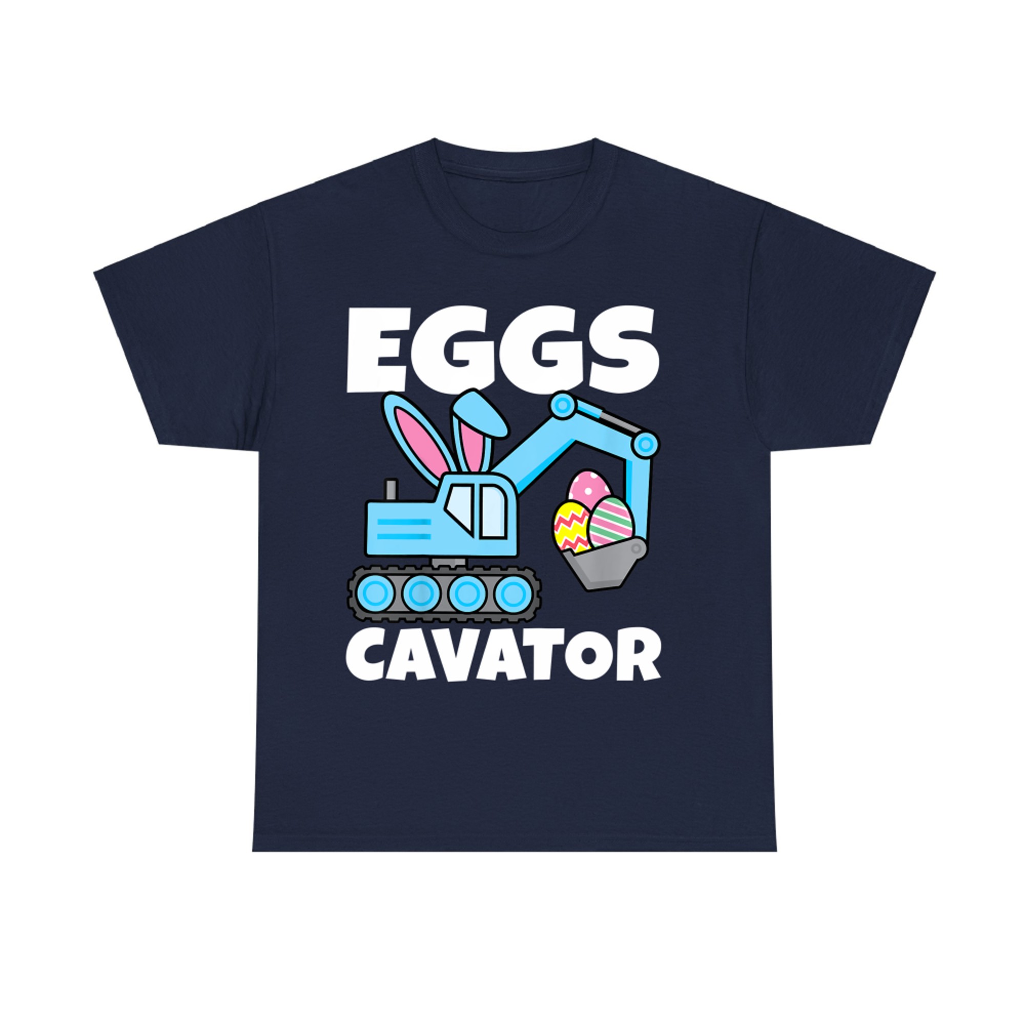 Funny Easter Bunny Excavator Eggscavator Desig Spring Egg Hunt T-Shirt