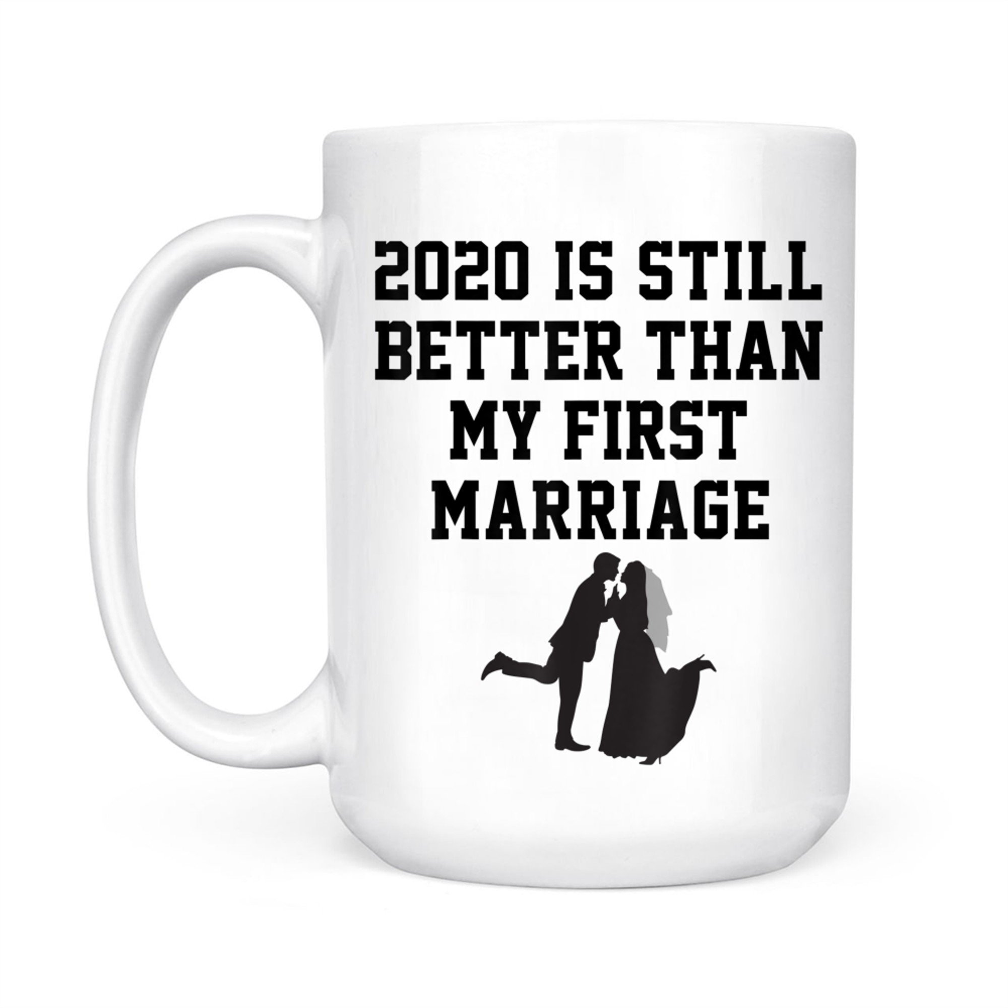 Funny Is Still Better Than My First Marriage Cool Mug