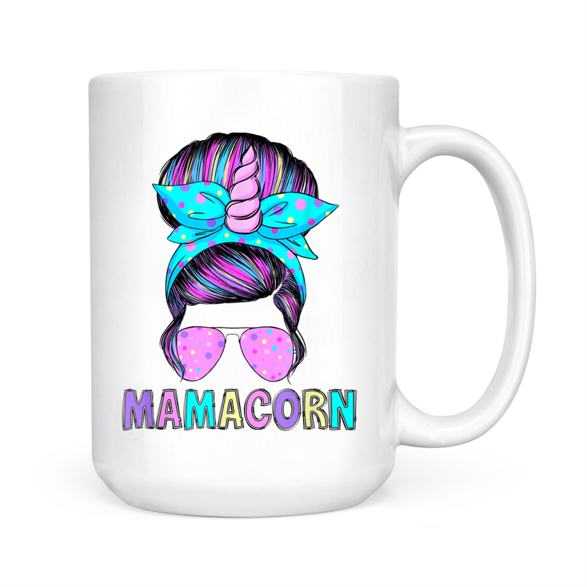 Funny Mamacorn Unicorn Messy Bun Mom Mother's Day Mug