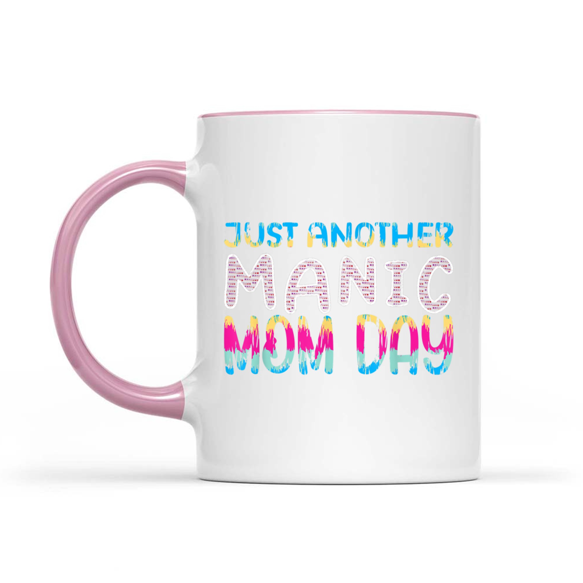 Funny Manic Mom Day Just Another Mom Life Mug