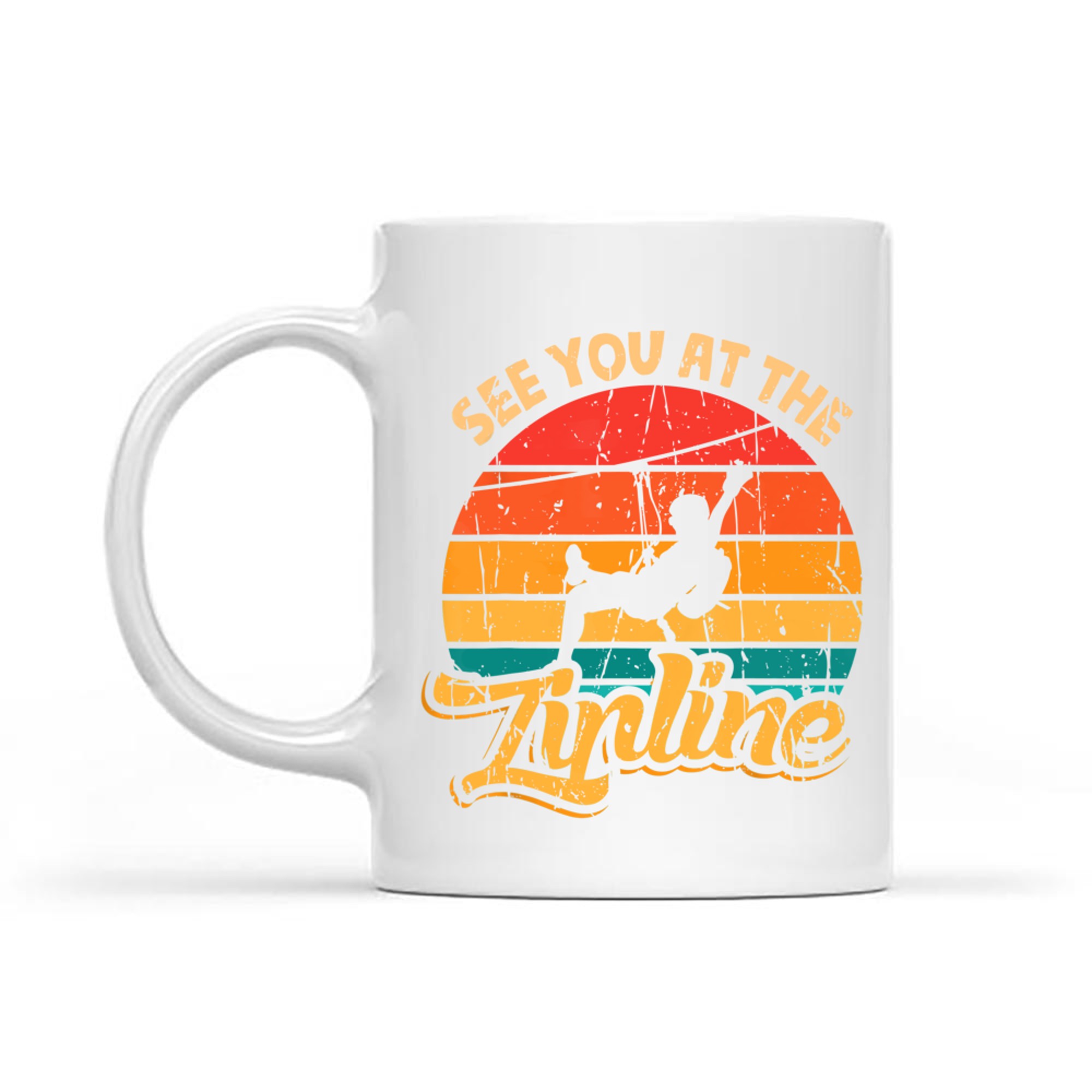 Funny Zipline Design Funny Saying See You At The Zipline Mug