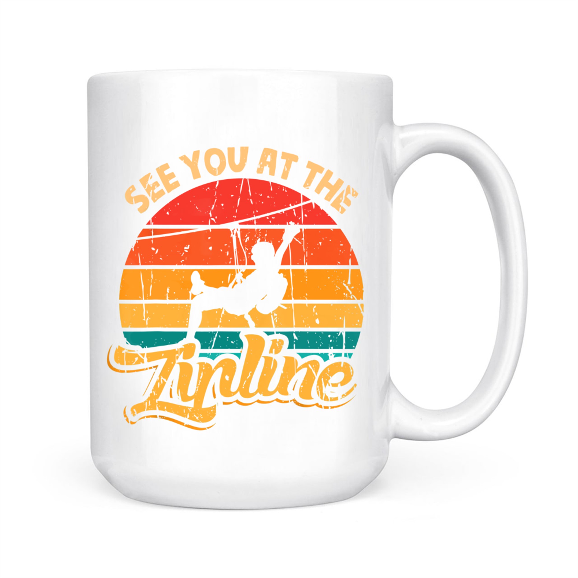 Funny Zipline Design Funny Saying See You At The Zipline Mug