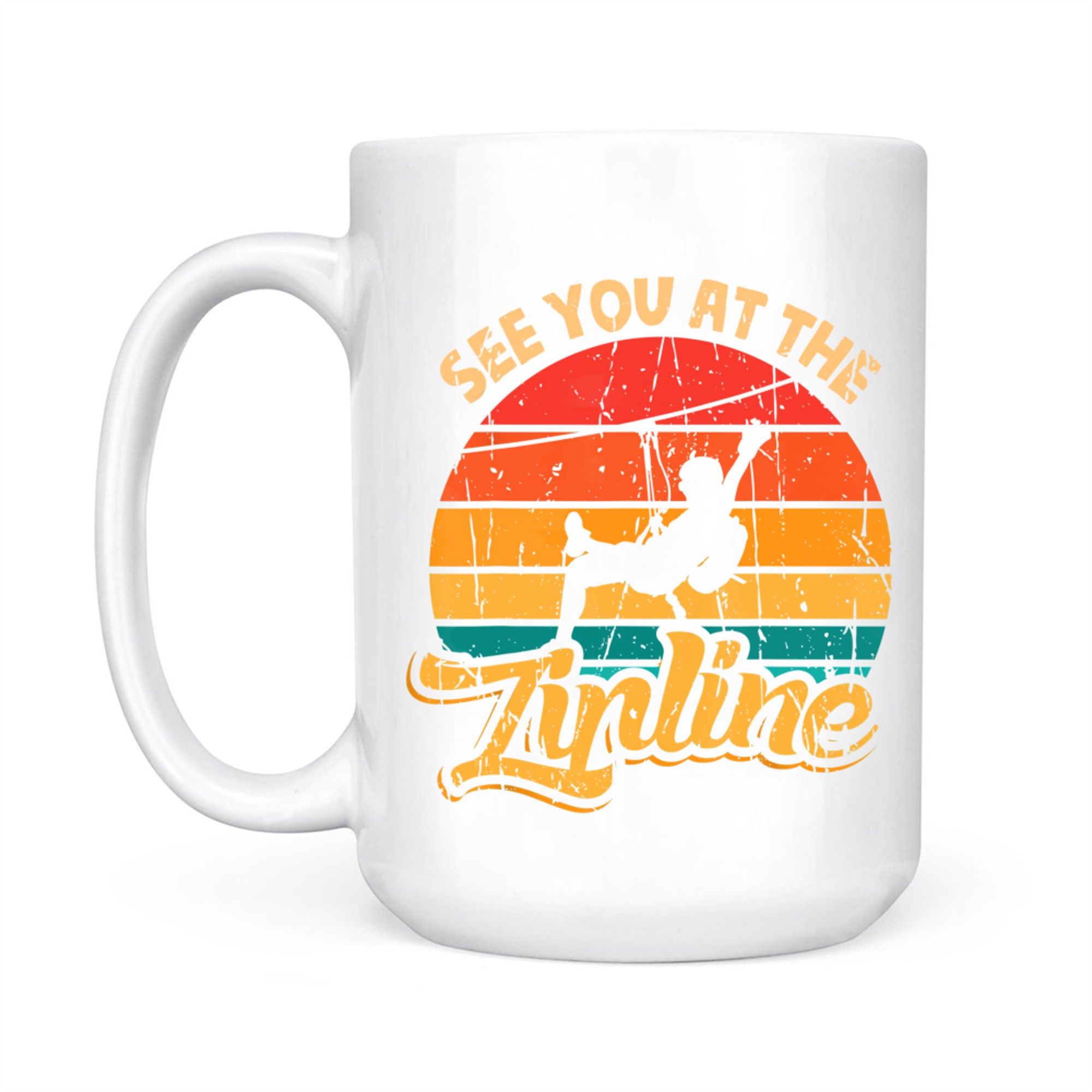 Funny Zipline Design Funny Saying See You At The Zipline Mug