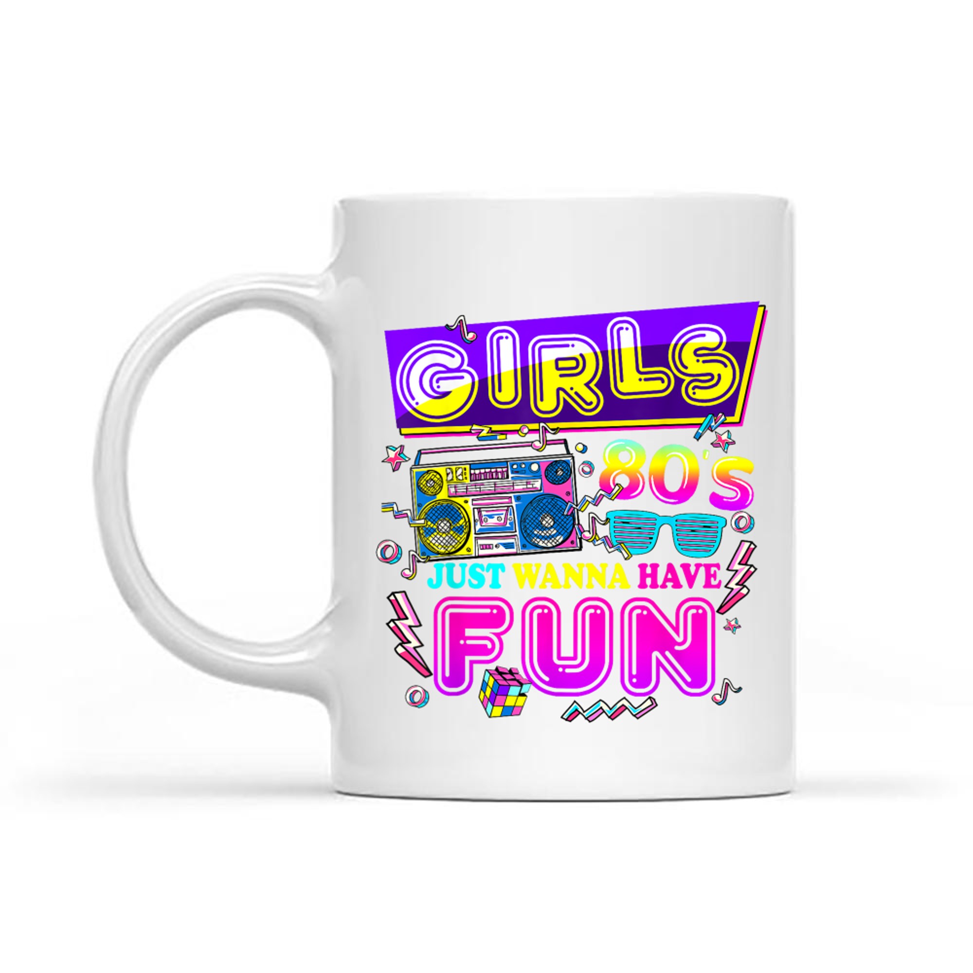 Girls 80's Just Wanna Have Fun 1980s Nostalgia 80s Mug