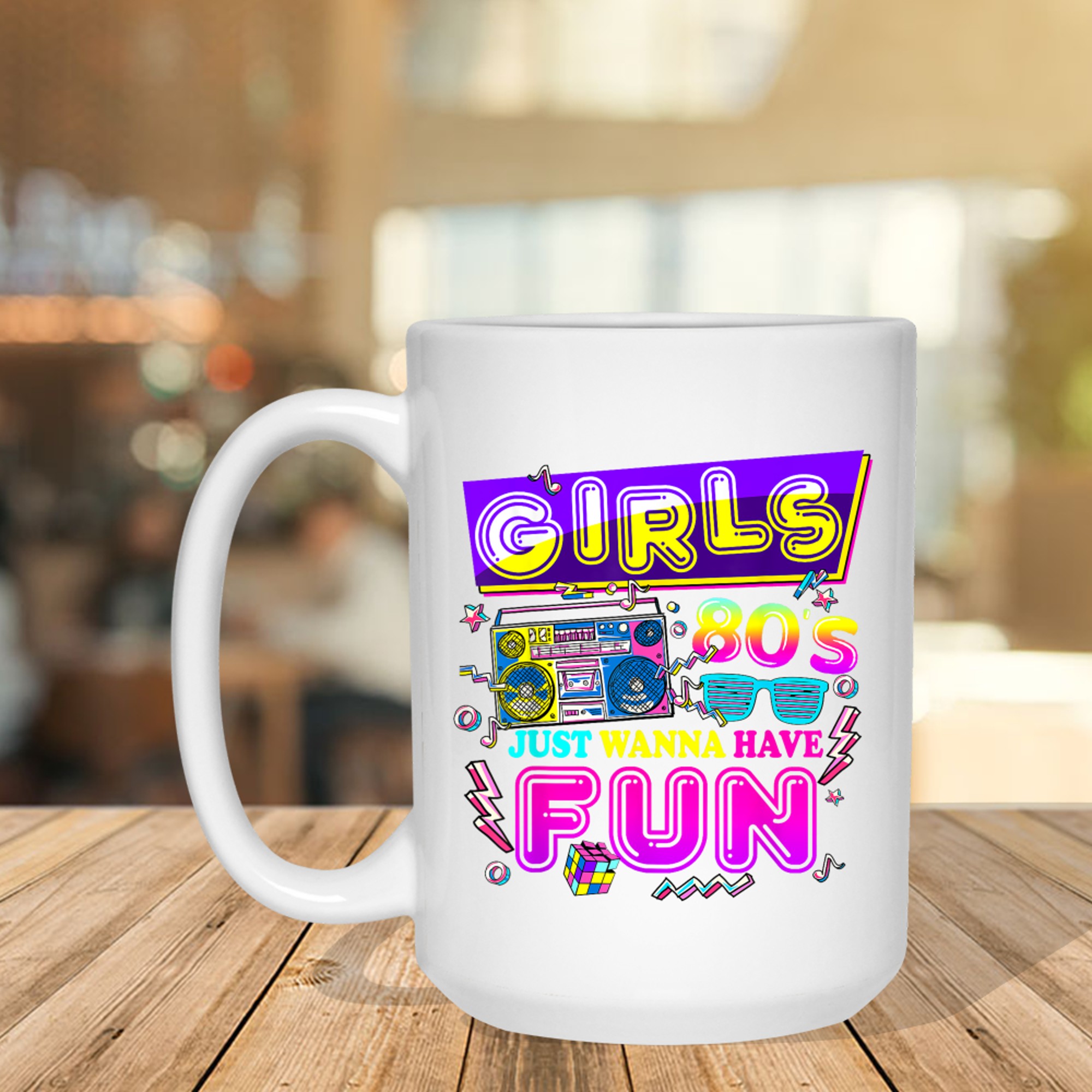 Girls 80's Just Wanna Have Fun 1980s Nostalgia 80s Mug