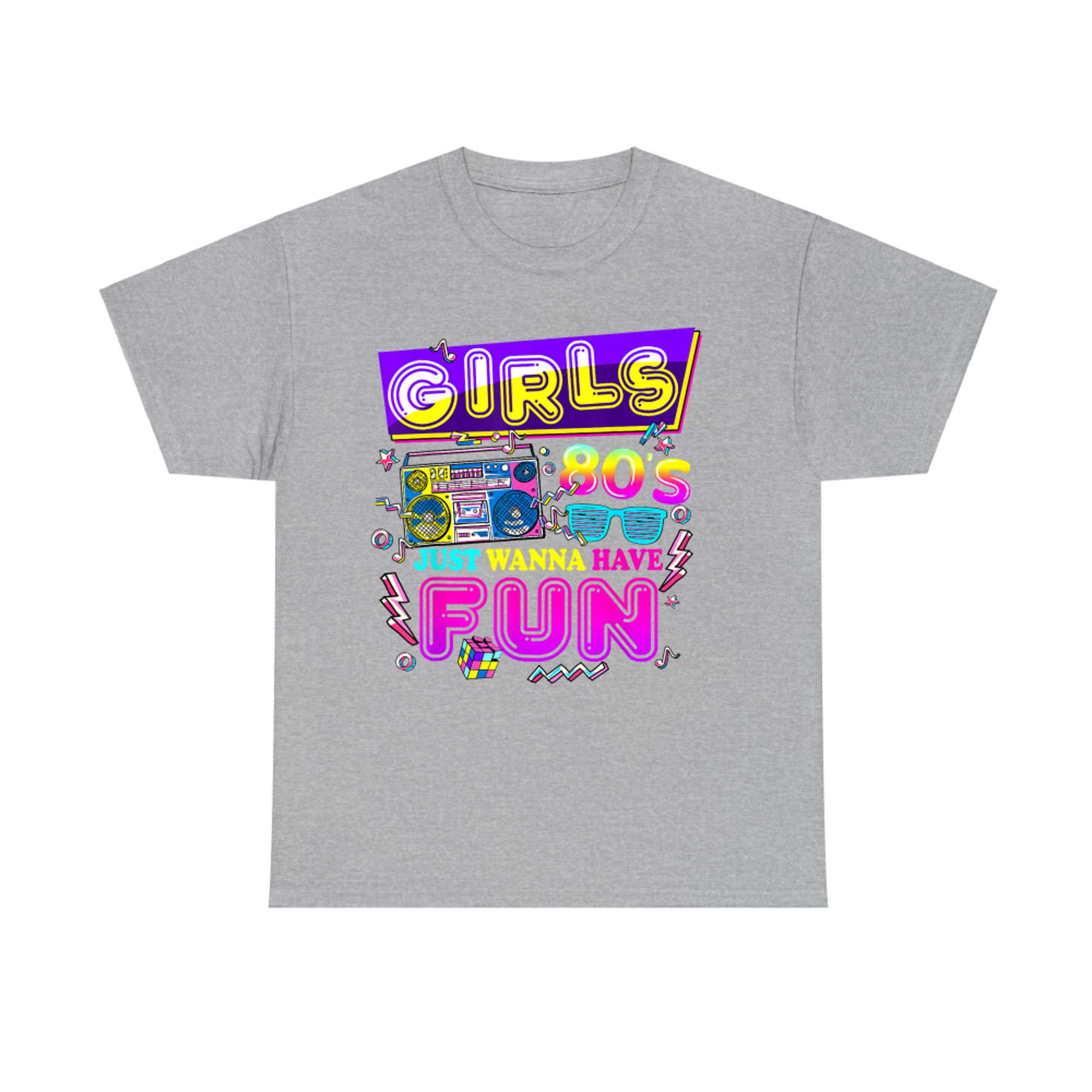 Girls 80's Just Wanna Have Fun 1980s Nostalgia 80s T-Shirt