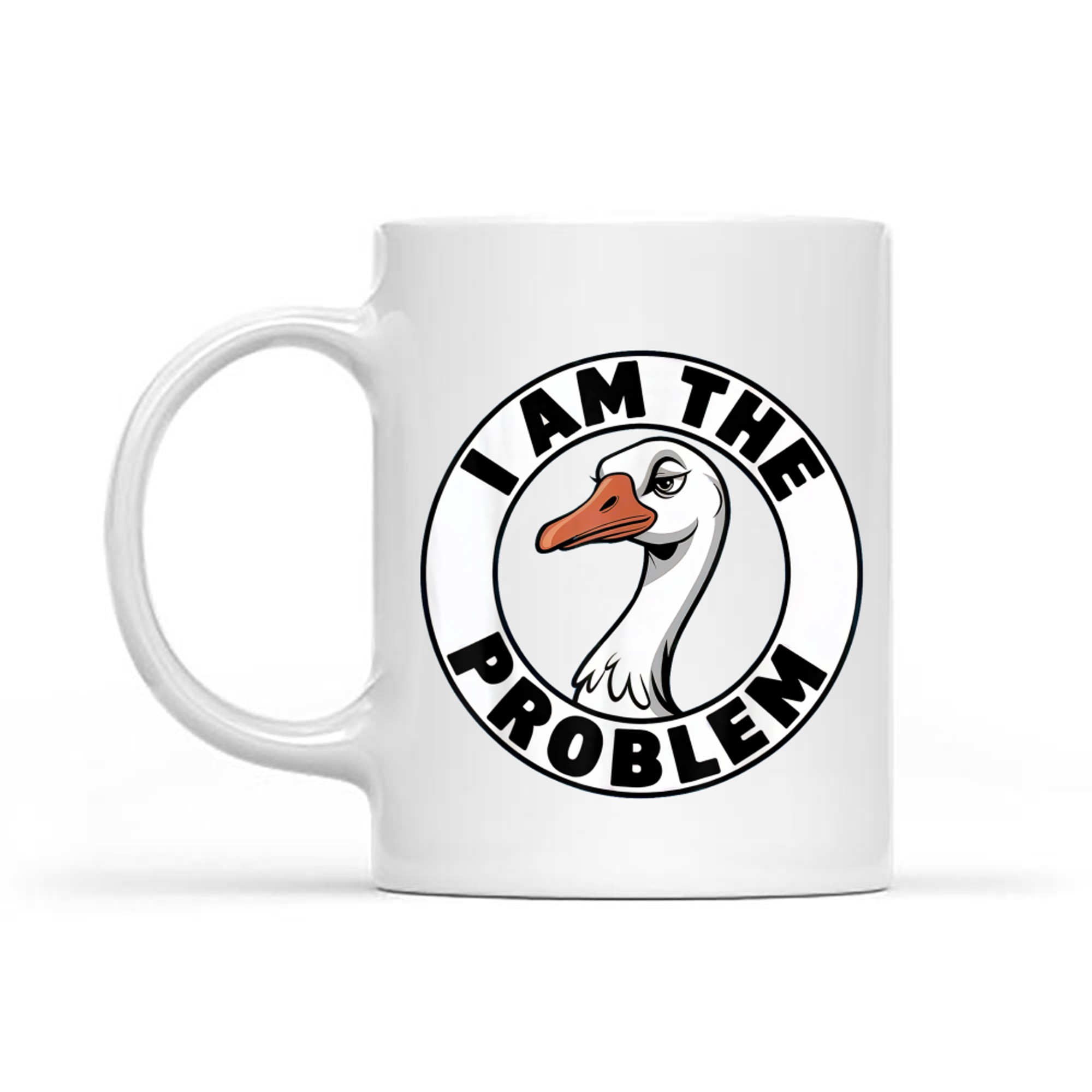 Goose Joke I am The Problem Funny Saying Silly Pun Humor Mug