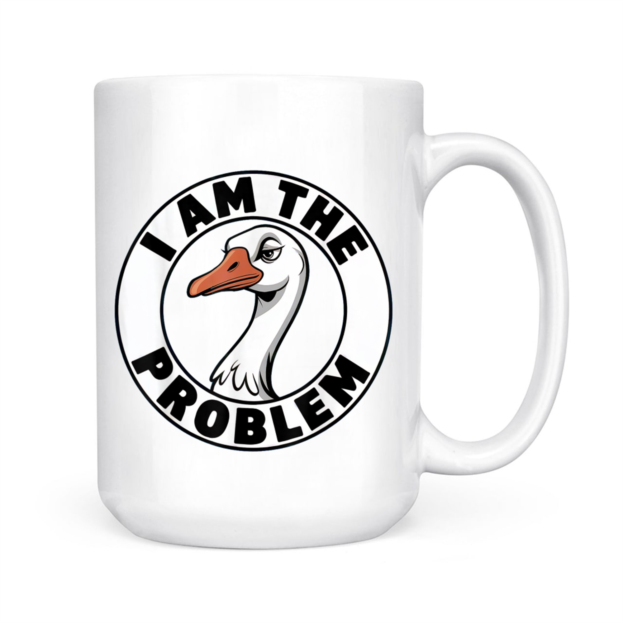 Goose Joke I am The Problem Funny Saying Silly Pun Humor Mug