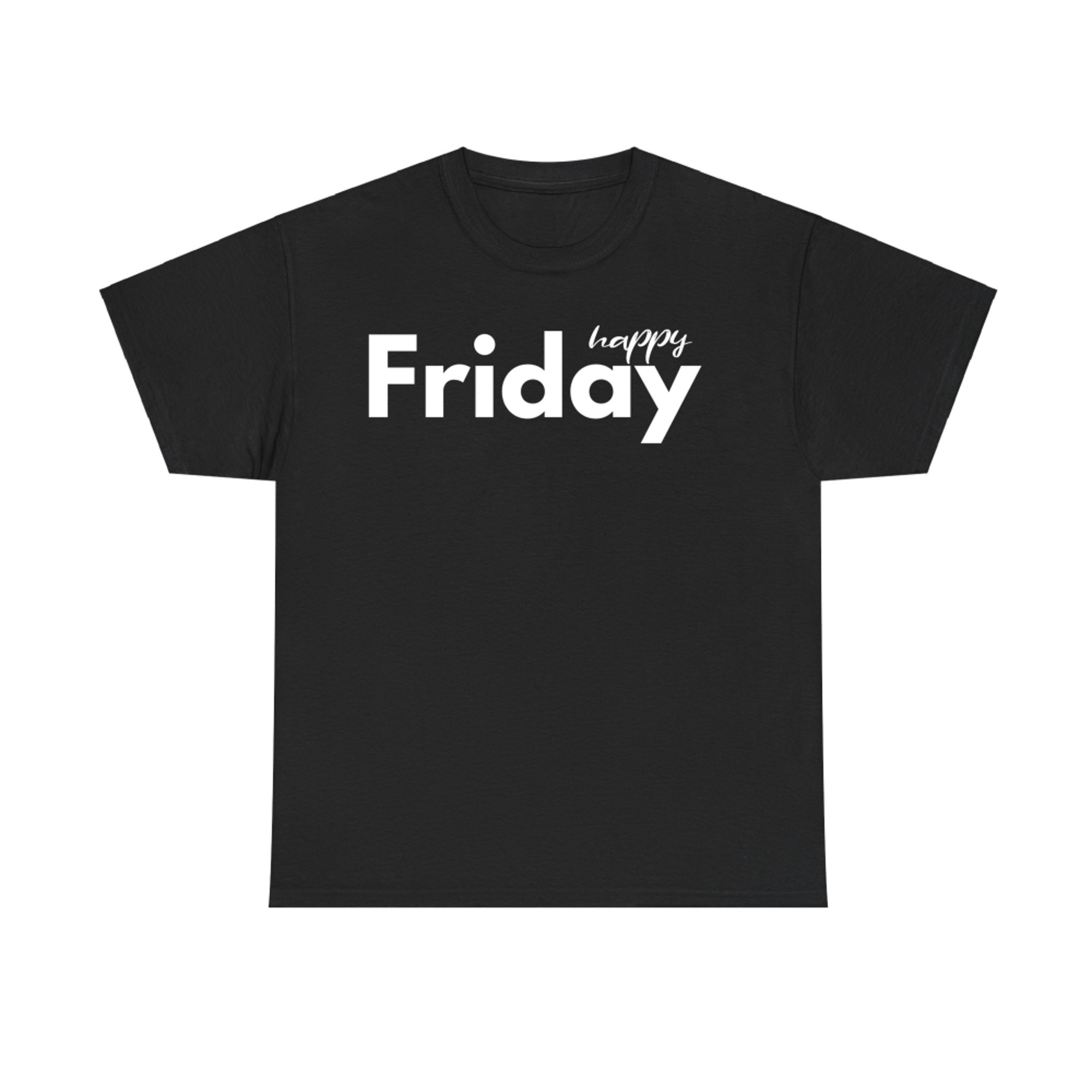Happy Friday Positive Vibes T-Shirt