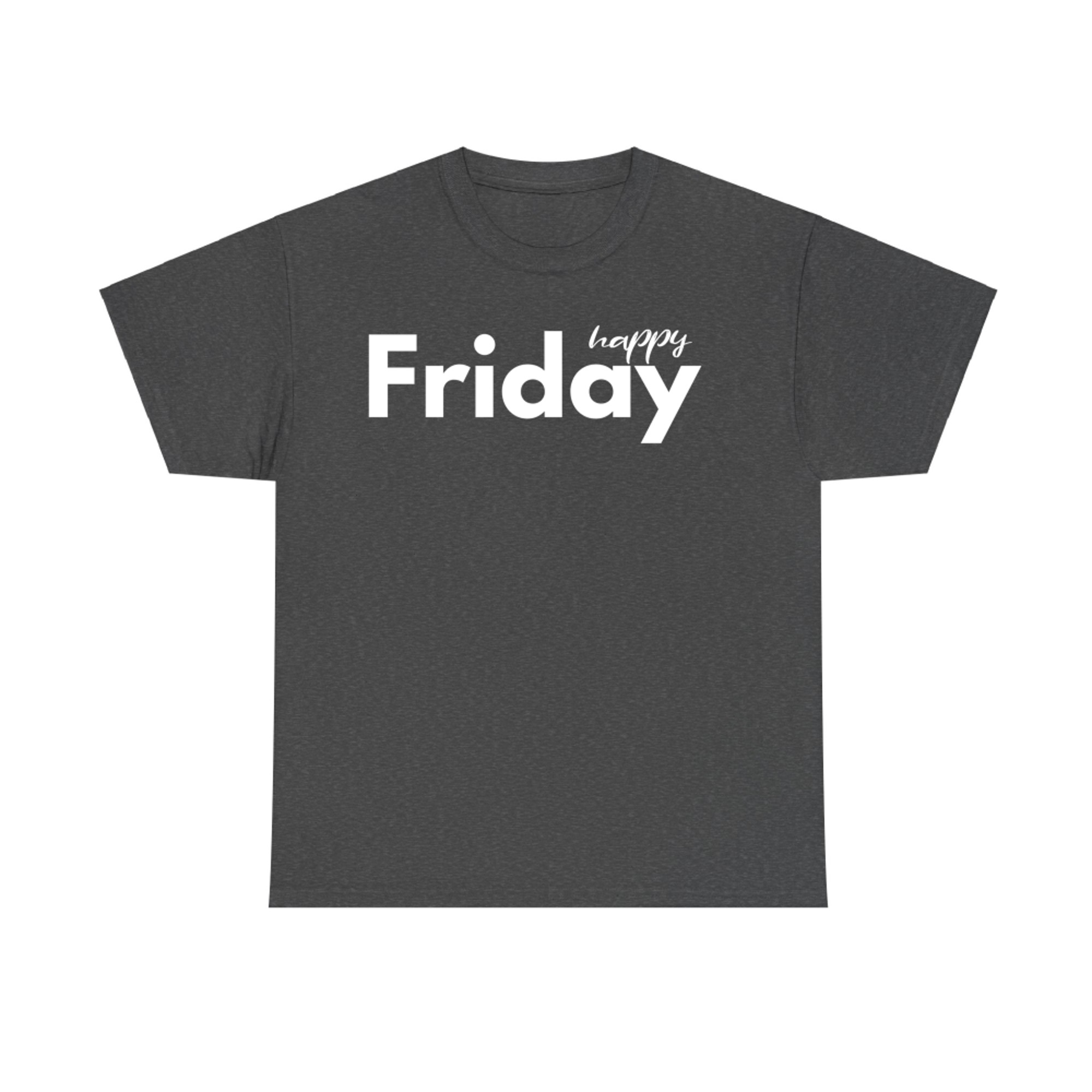 Happy Friday Positive Vibes T-Shirt