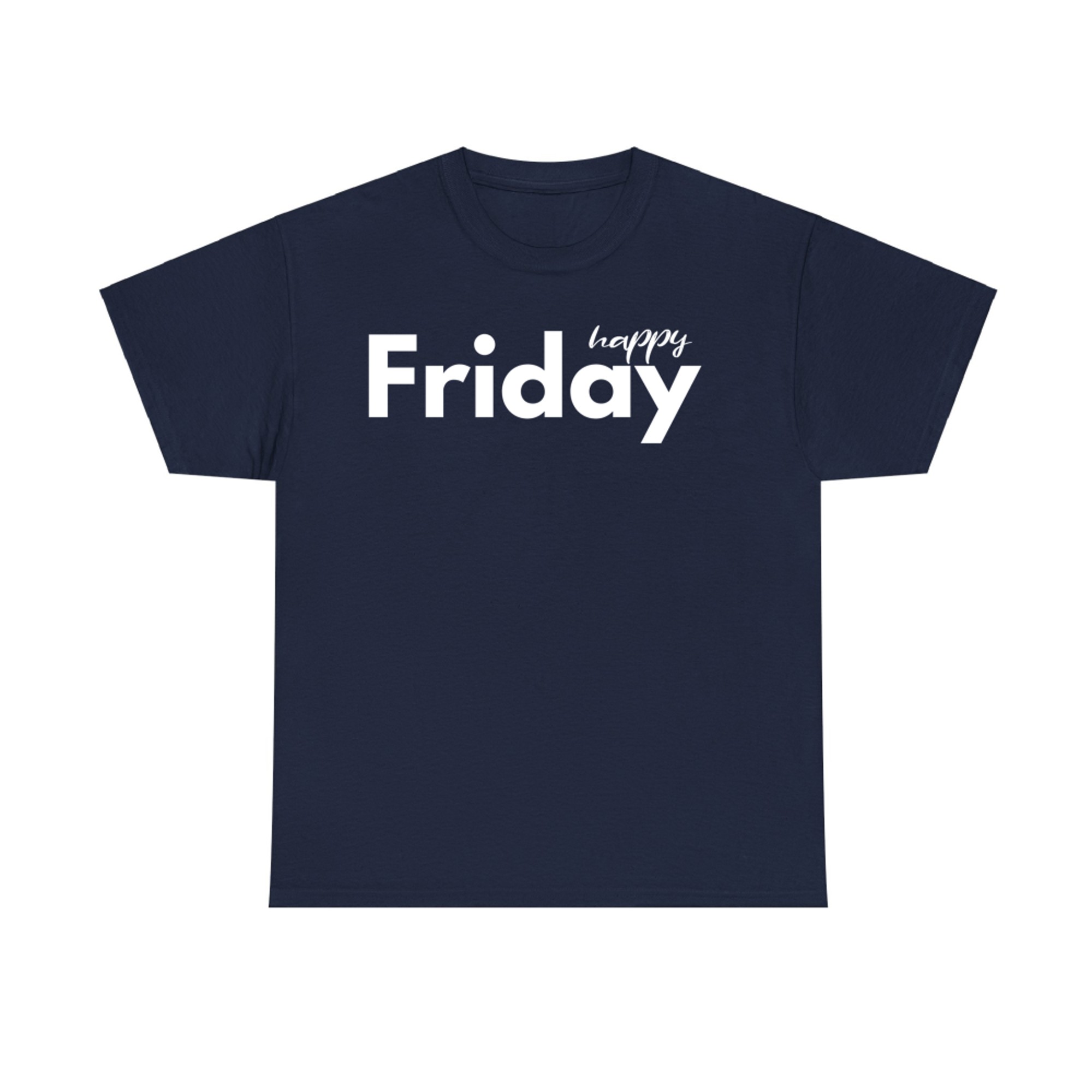 Happy Friday Positive Vibes T-Shirt