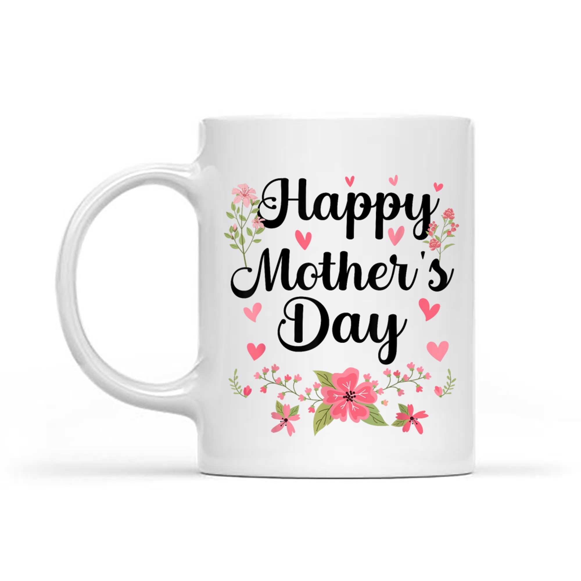 Happy Mother's Day Mommy Cute Floral Women Mom Grandma Mug