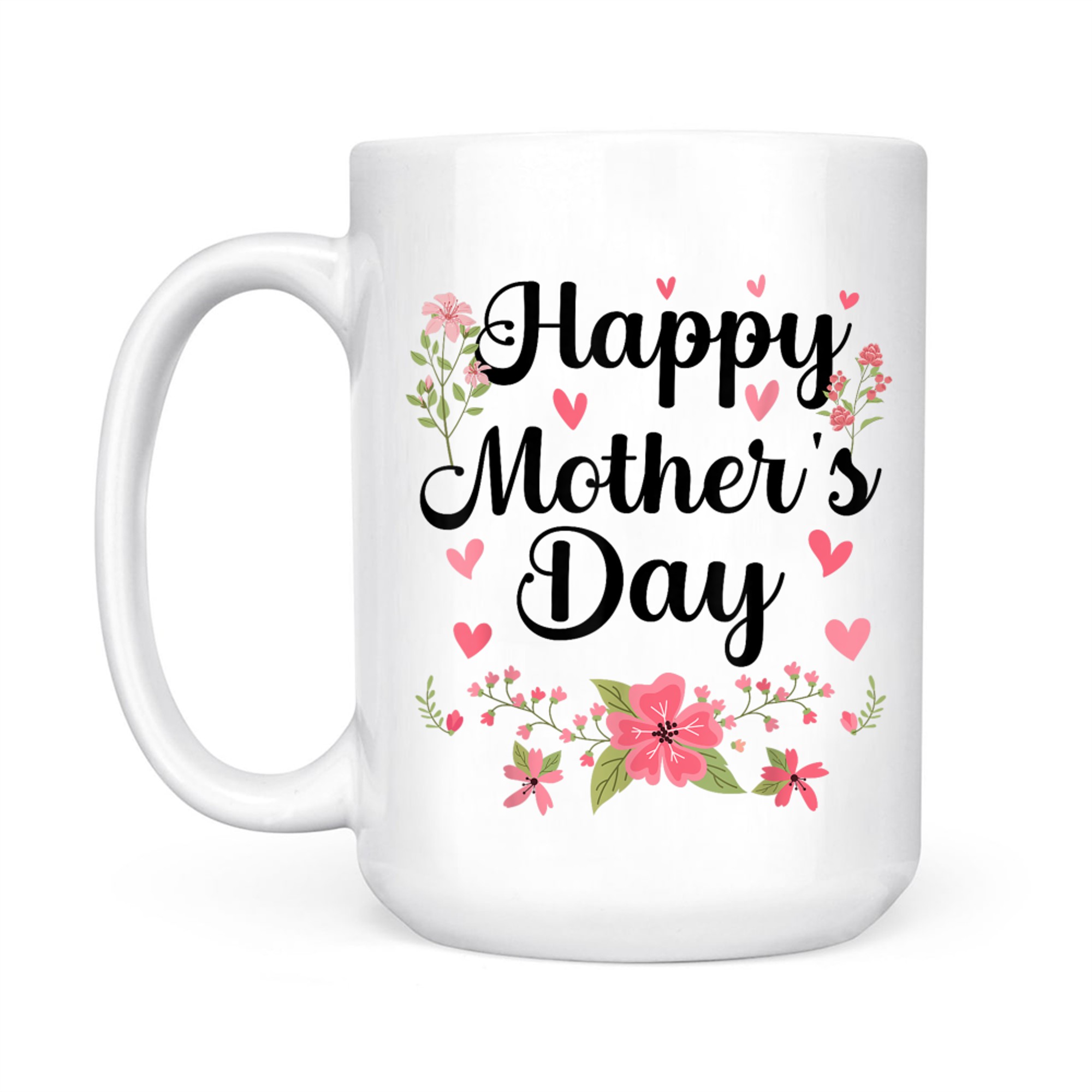 Happy Mother's Day Mommy Cute Floral Women Mom Grandma Mug