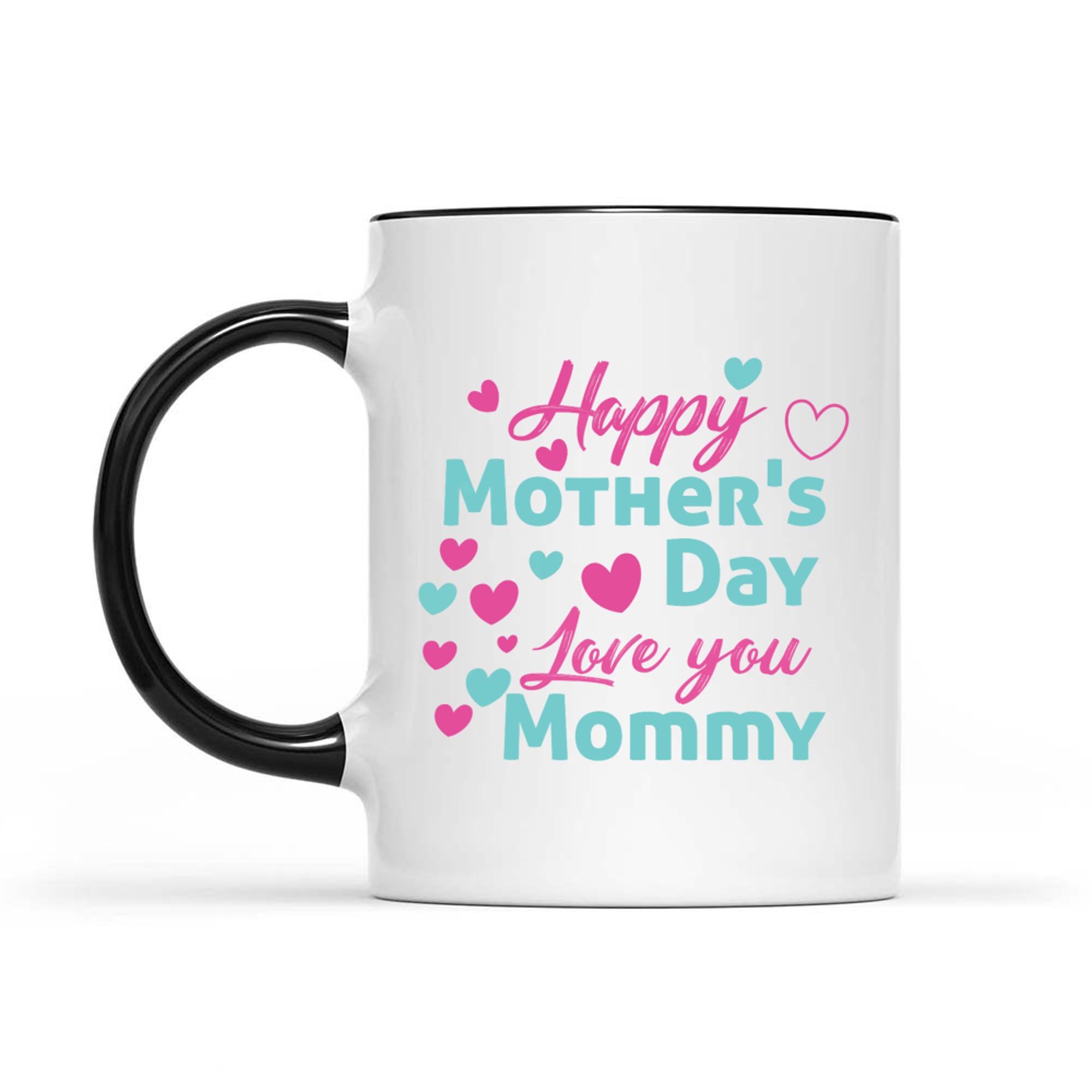 Happy Mother's Day Mommy Cute Love You Mom Mug