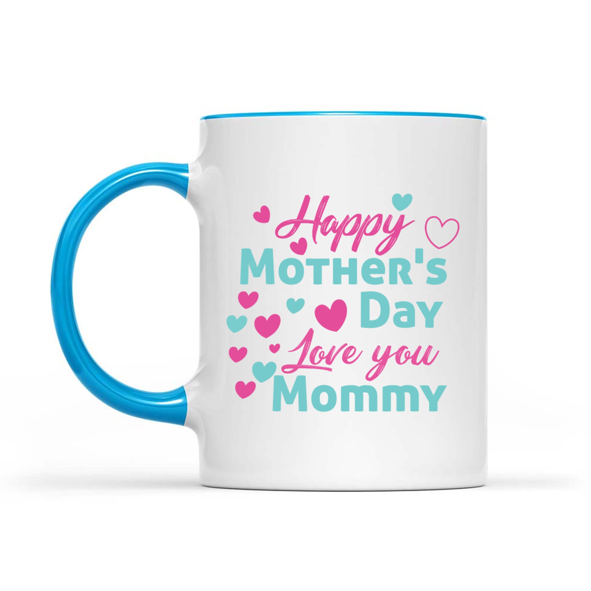 Happy Mother's Day Mommy Cute Love You Mom Mug