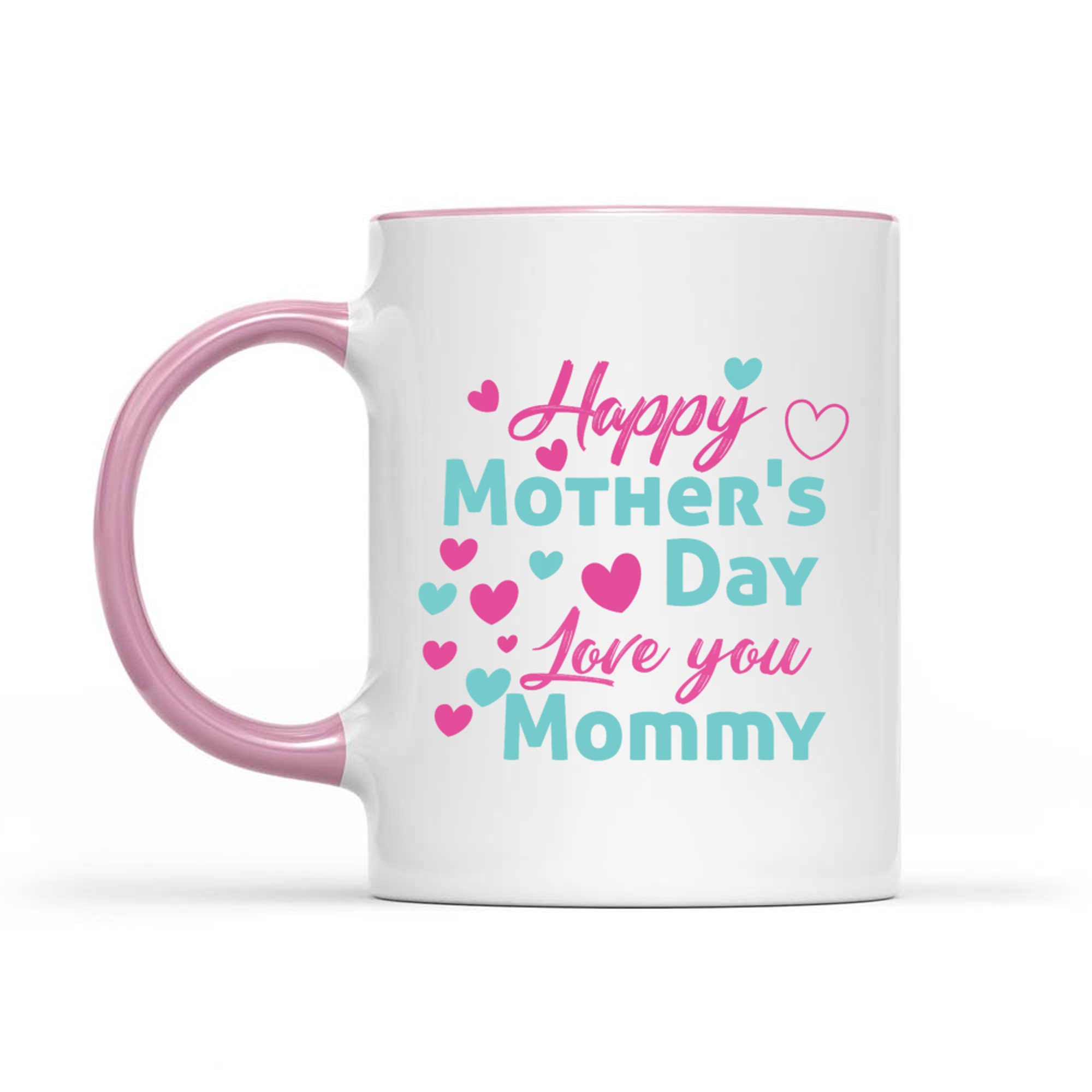 Happy Mother's Day Mommy Cute Love You Mom Mug