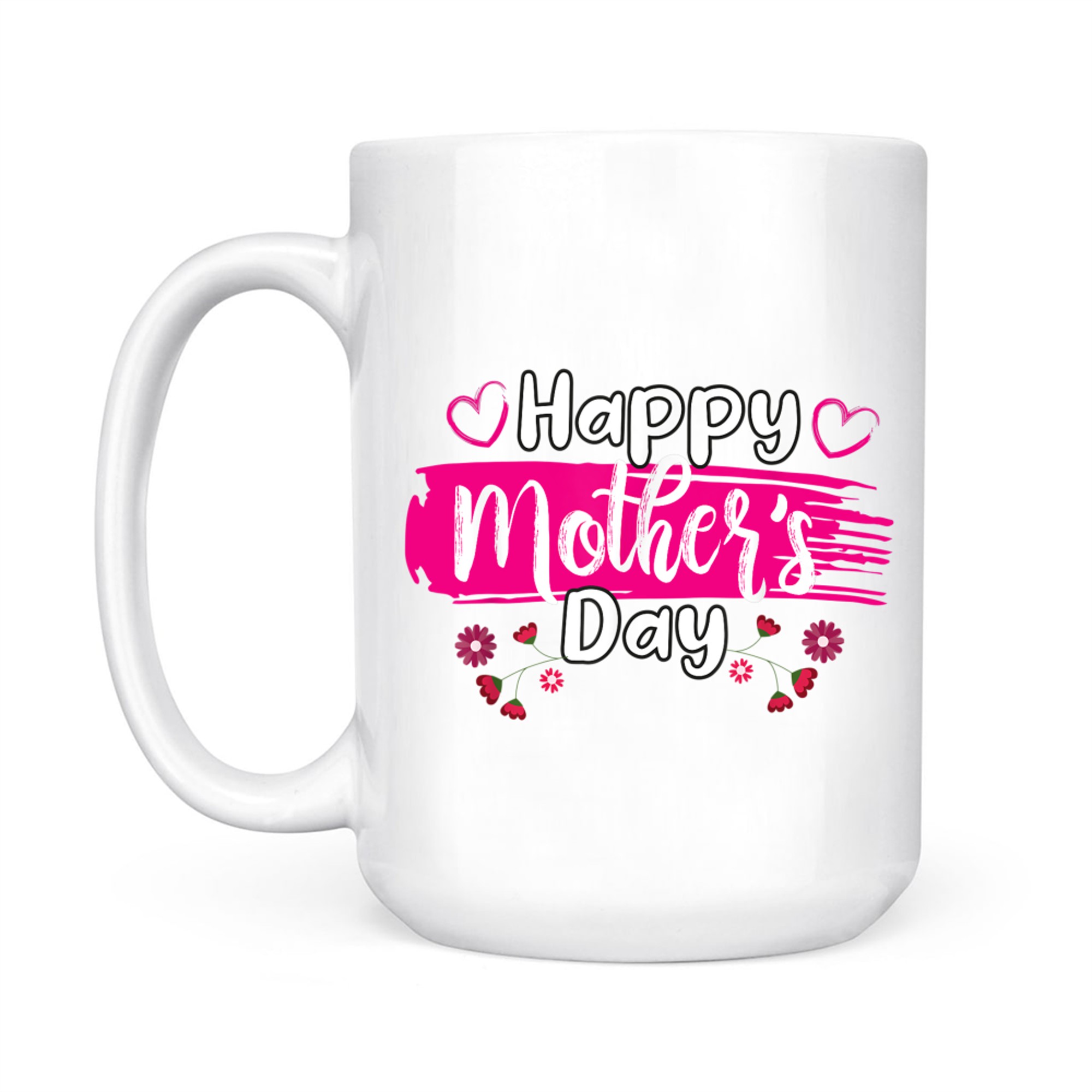 Happy Mother's Day Women Mom Grandma Love Mug