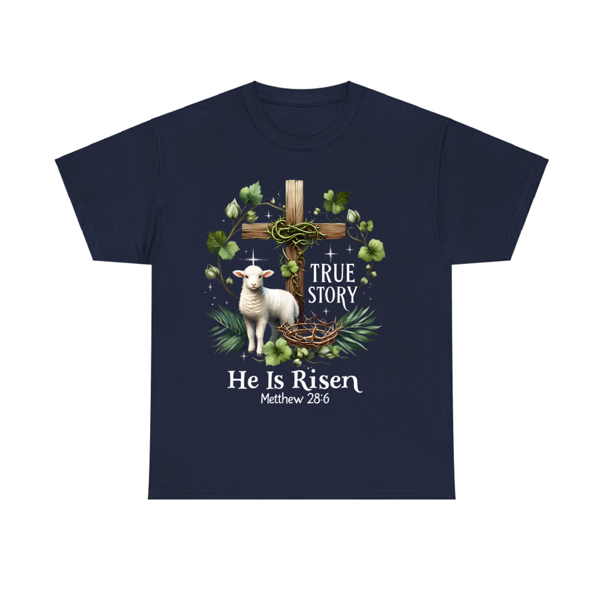 He Is Risen Easter True Story Lamb Cross Christian T-Shirt