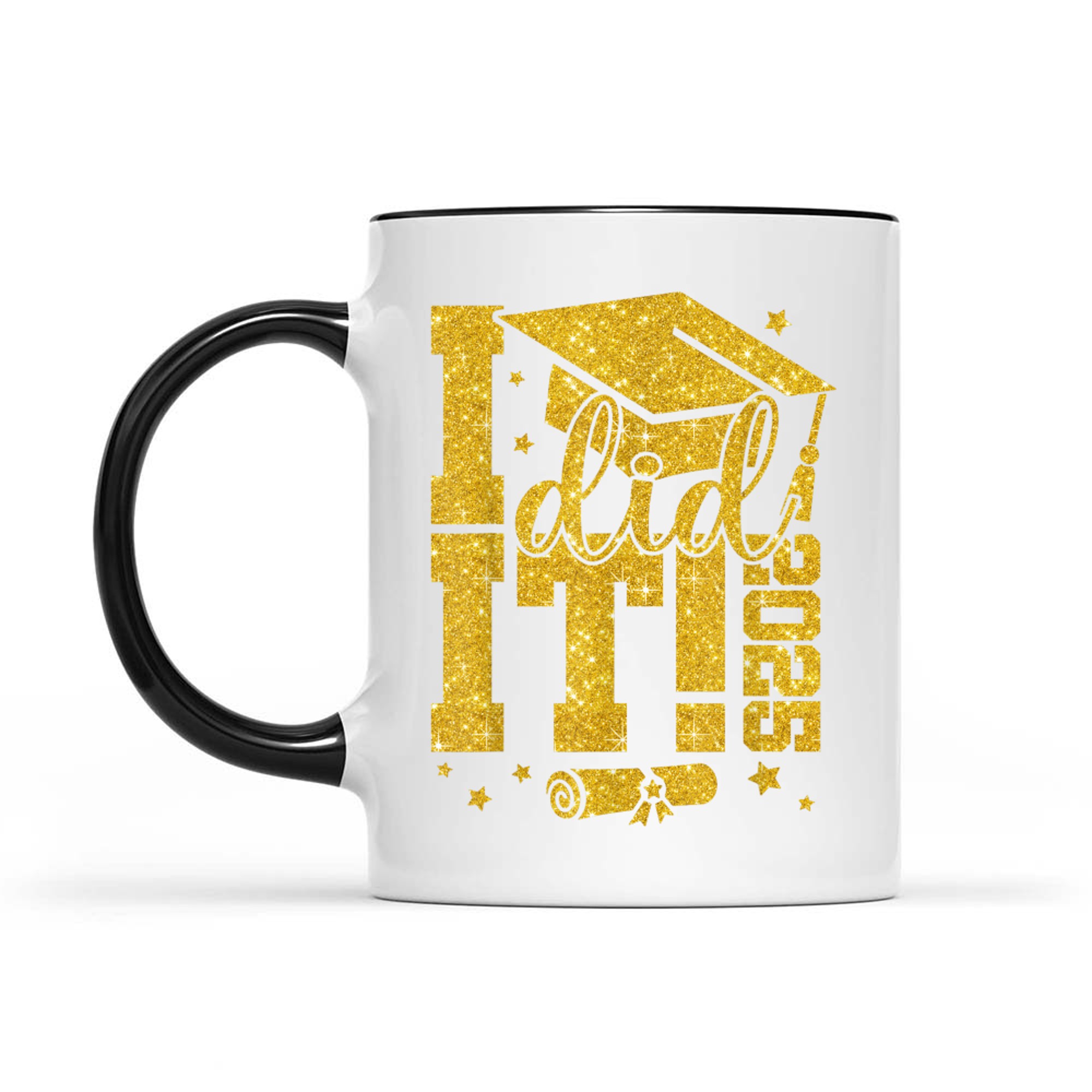 I Did It Graduation Graduate Class of Senior Mug