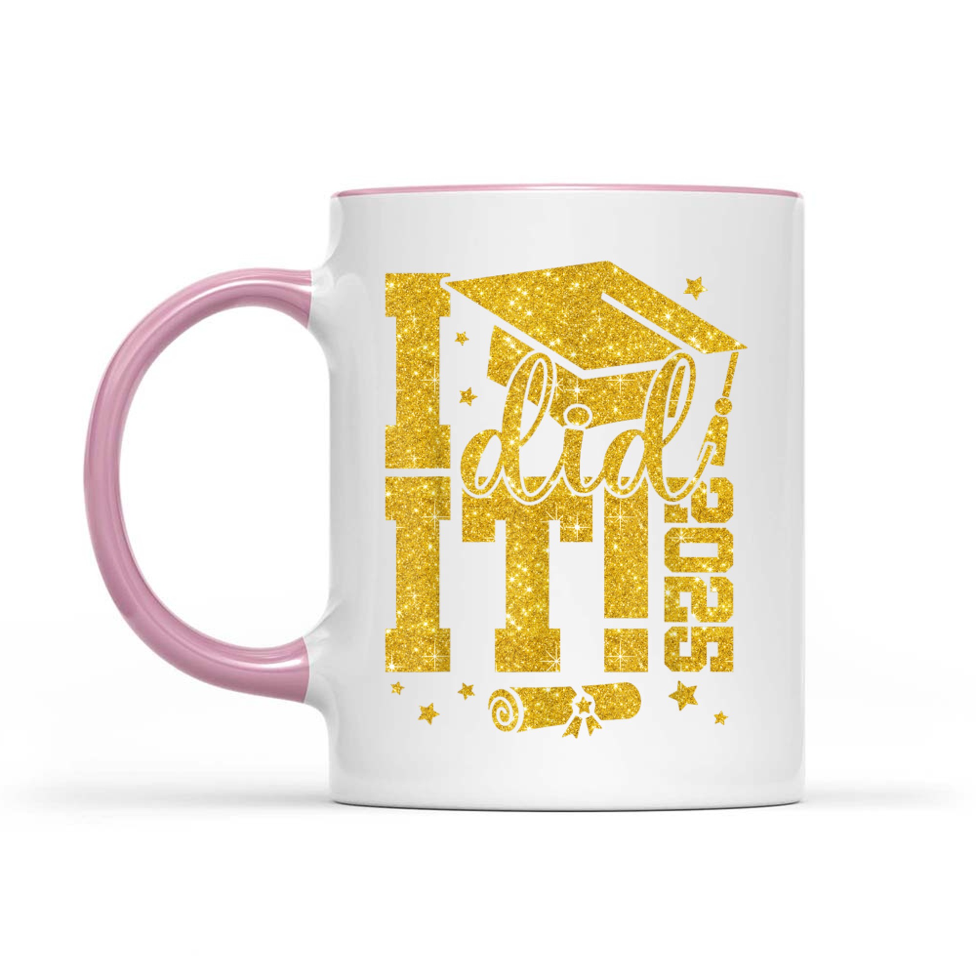 I Did It Graduation Graduate Class of Senior Mug