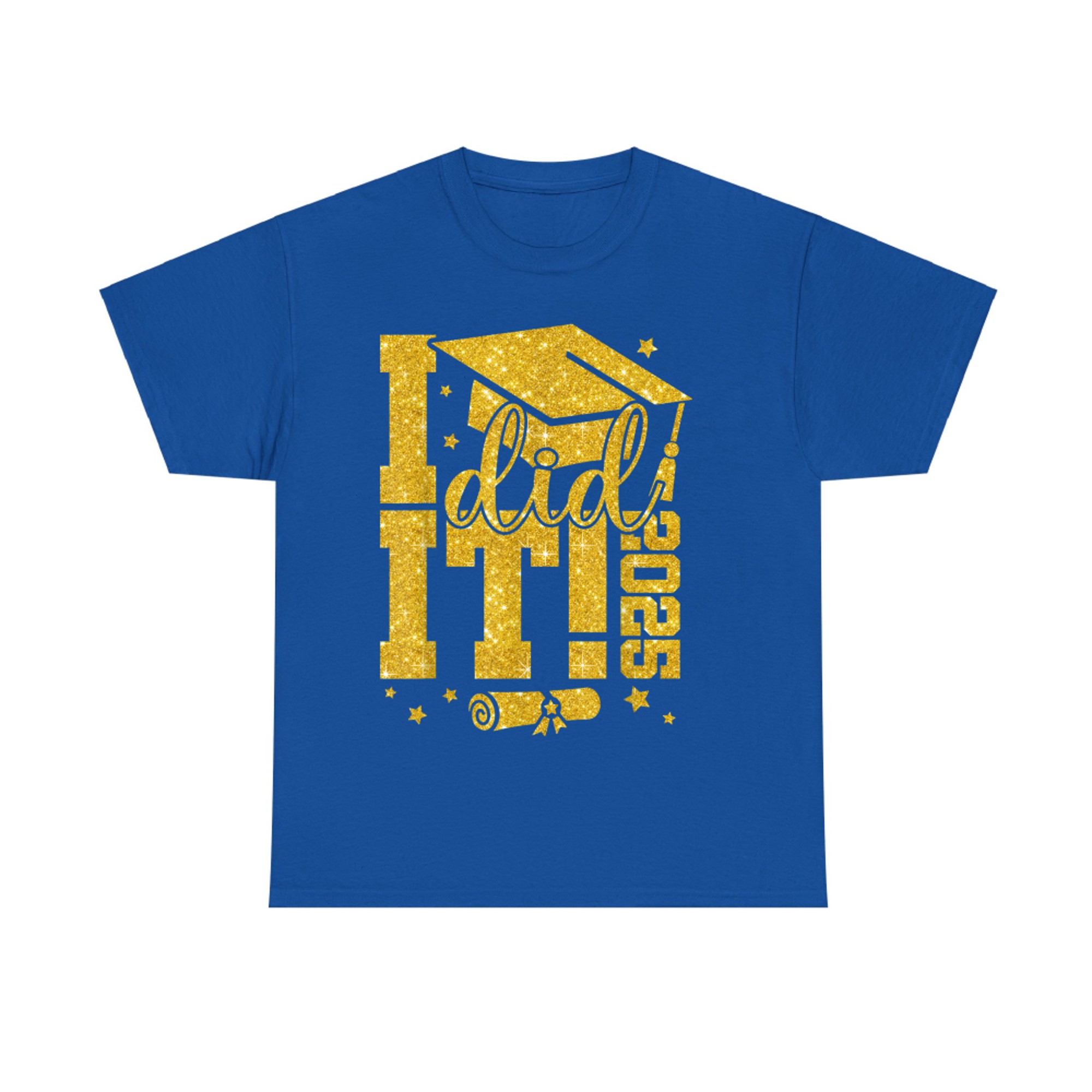 I Did It Graduation Graduate Class of Senior T-Shirt