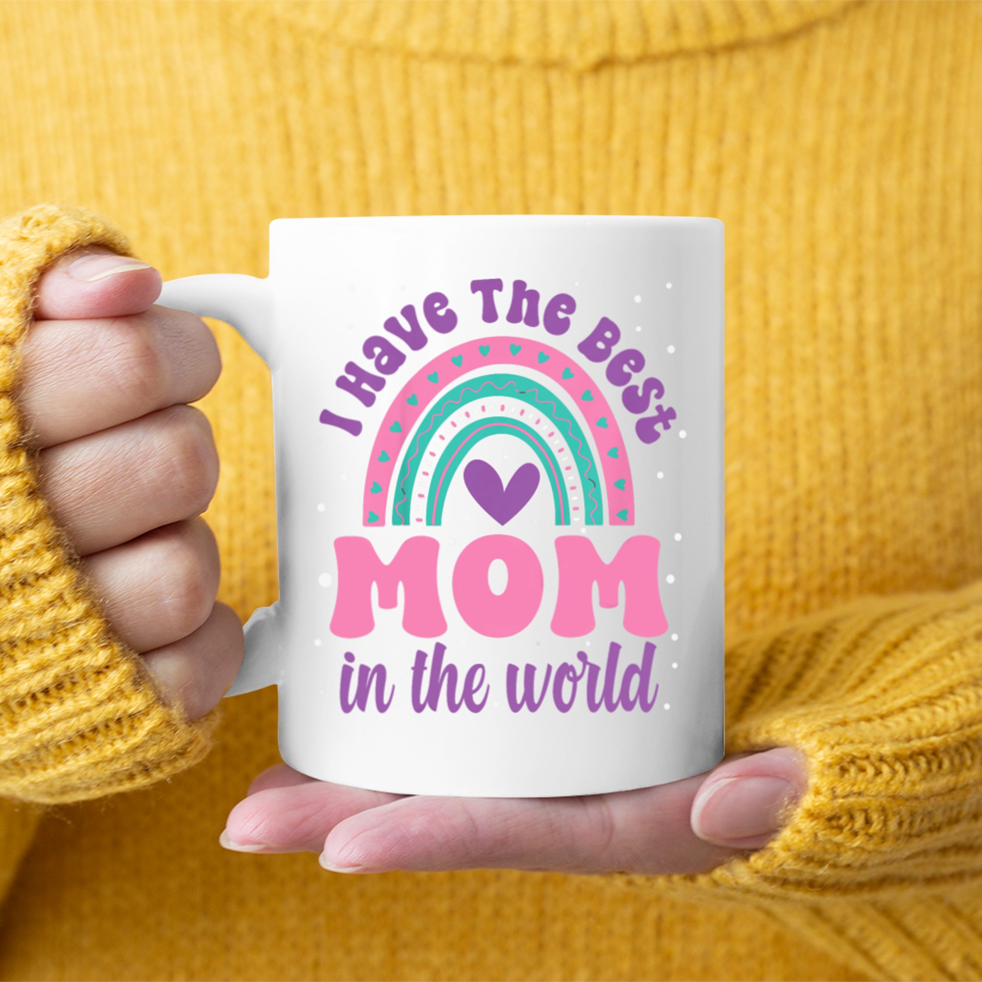 I Have The Best Mom In The World Rainbow Mother's Day Mug