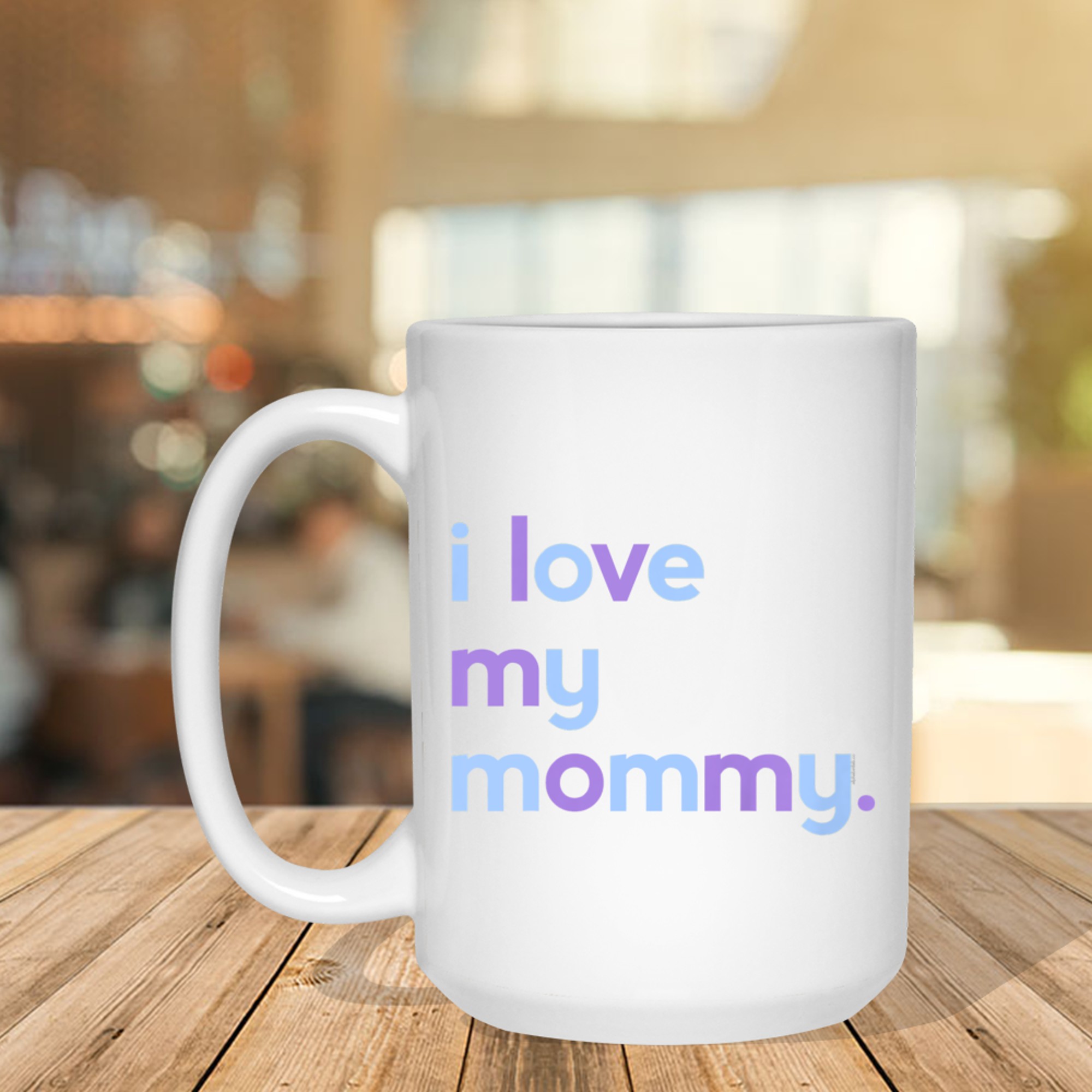 I Love My Mommy Kids Cute Mother's Day Mug