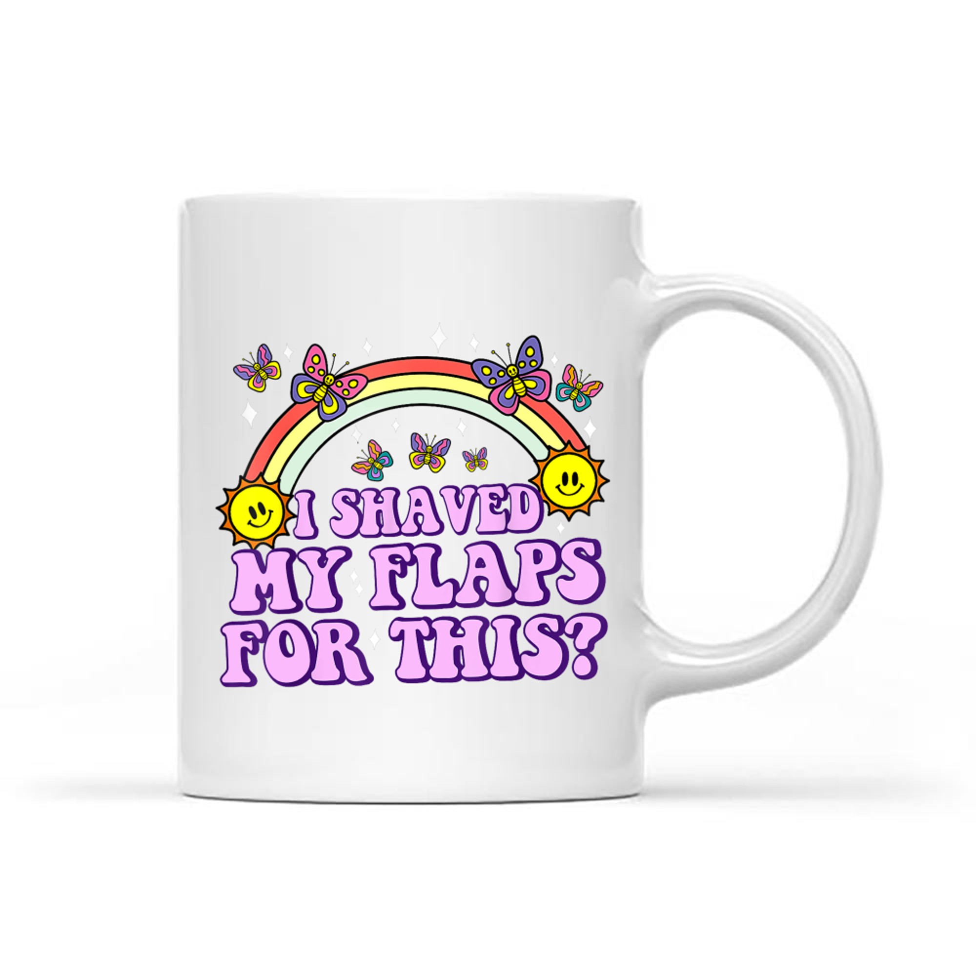 I Shaved My Flaps For This Funny Retro Flaps Quote Mug