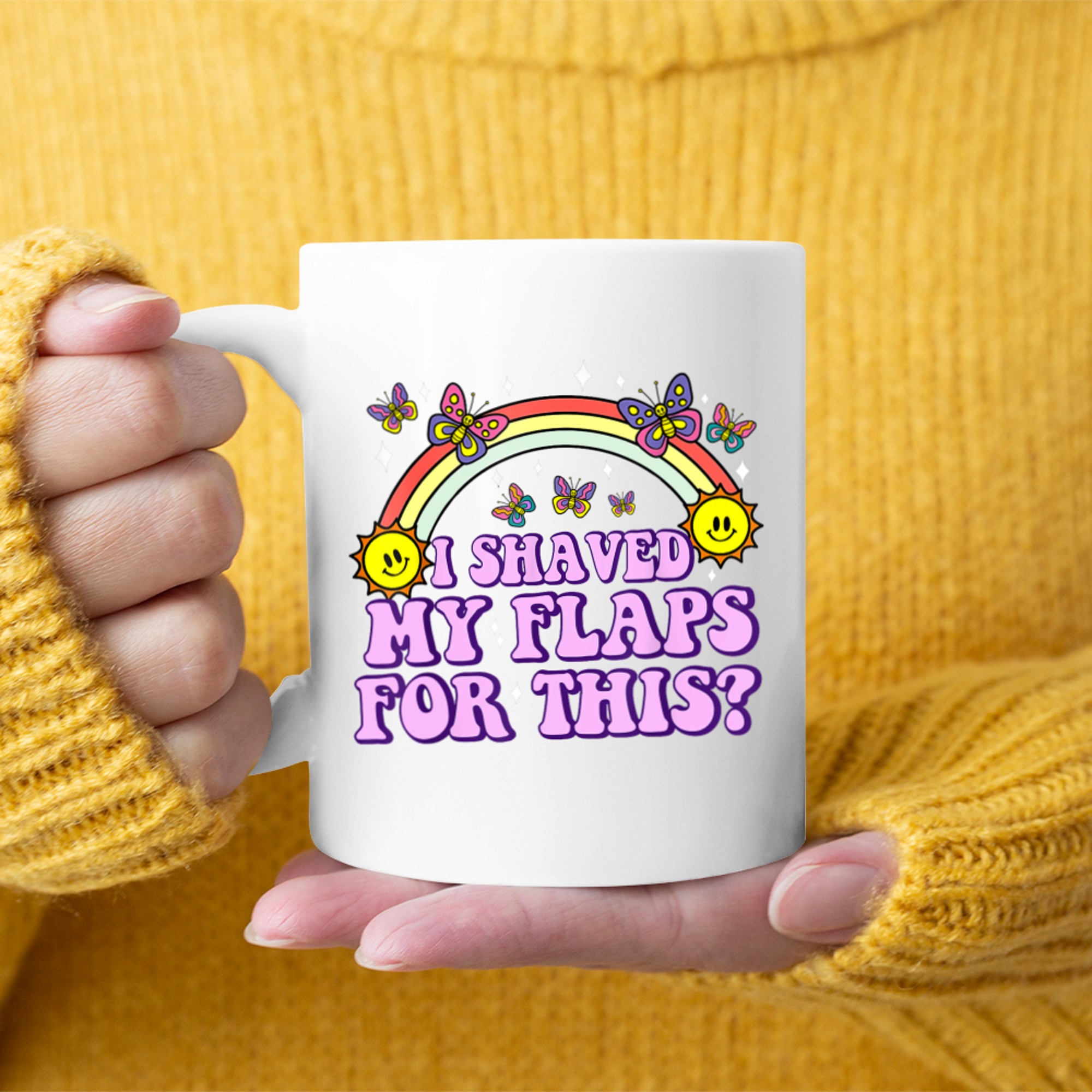 I Shaved My Flaps For This Funny Retro Flaps Quote Mug