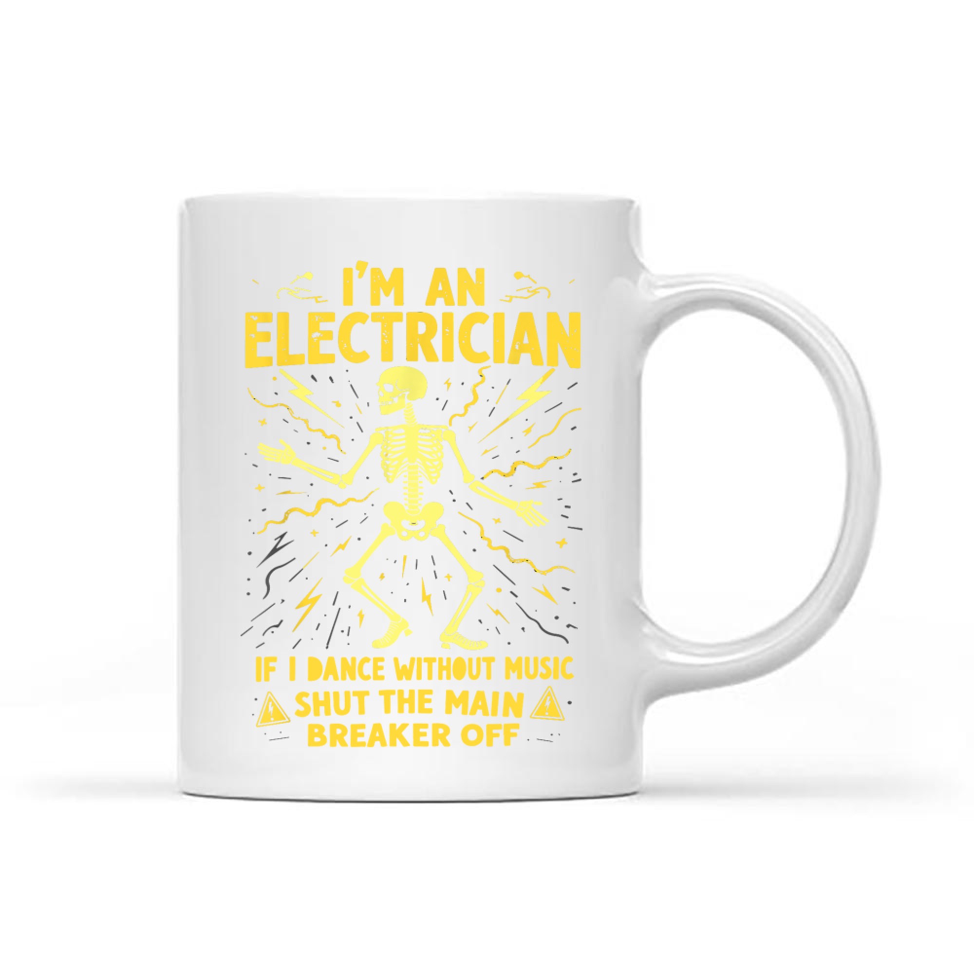 I'm An Electrician If I Dance Without Music Shut The Main Mug