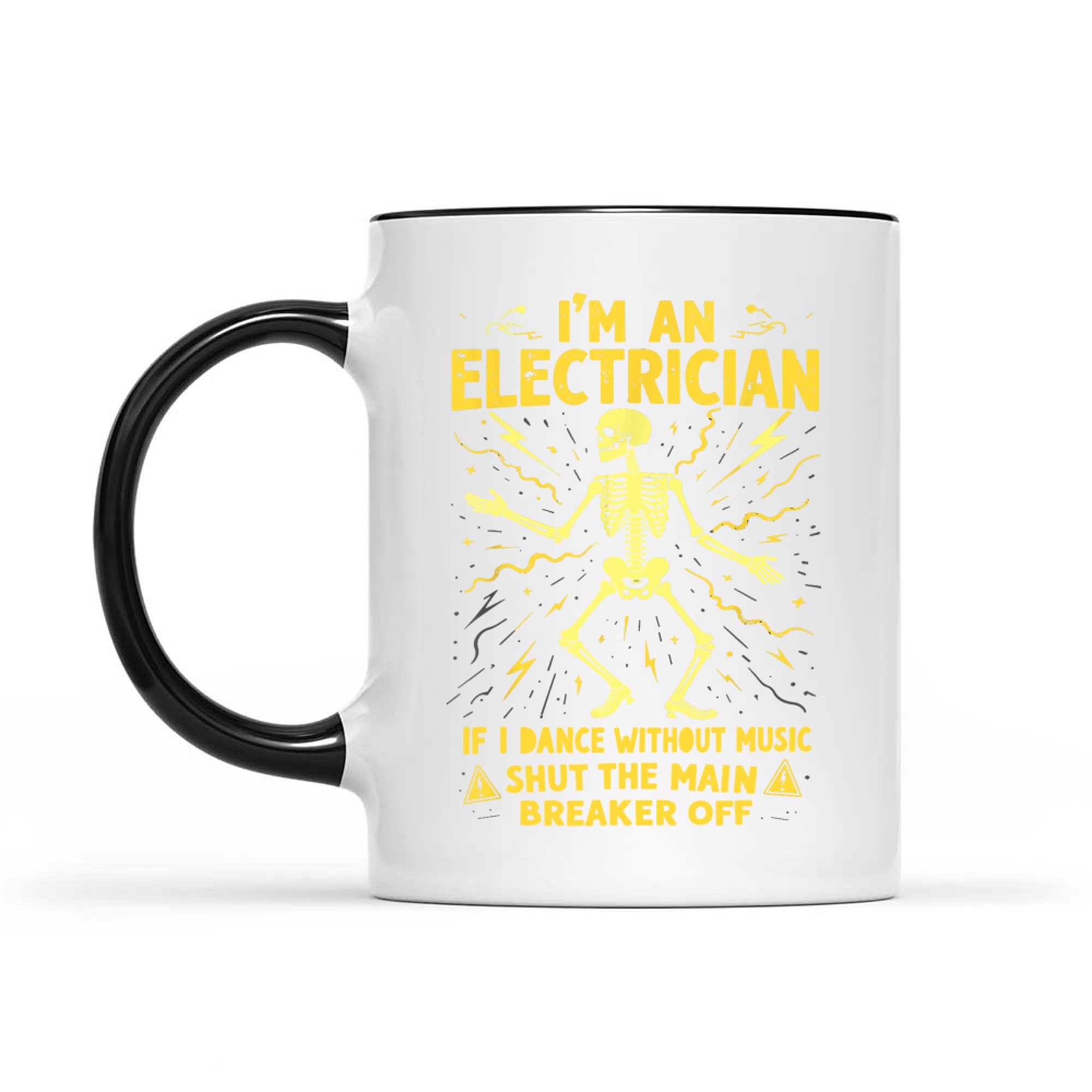 I'm An Electrician If I Dance Without Music Shut The Main Mug