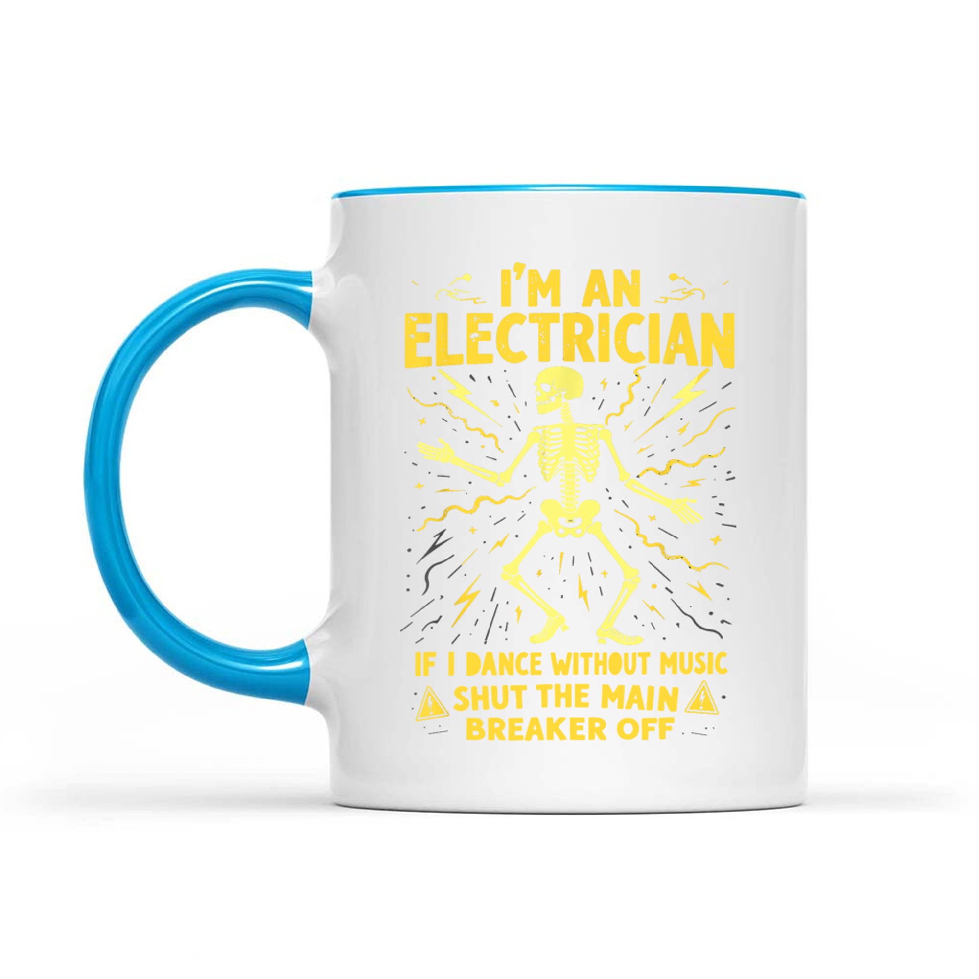 I'm An Electrician If I Dance Without Music Shut The Main Mug