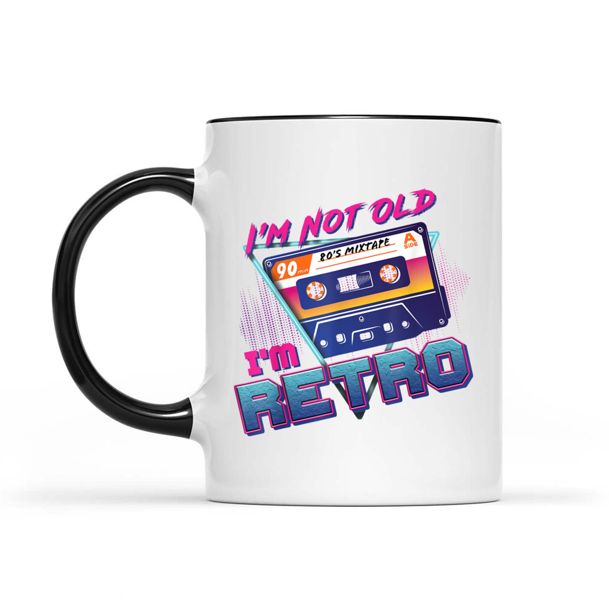 I'm Not Old A'm Retro1980s Vintage Cassette Tape Funny Birthday Mug