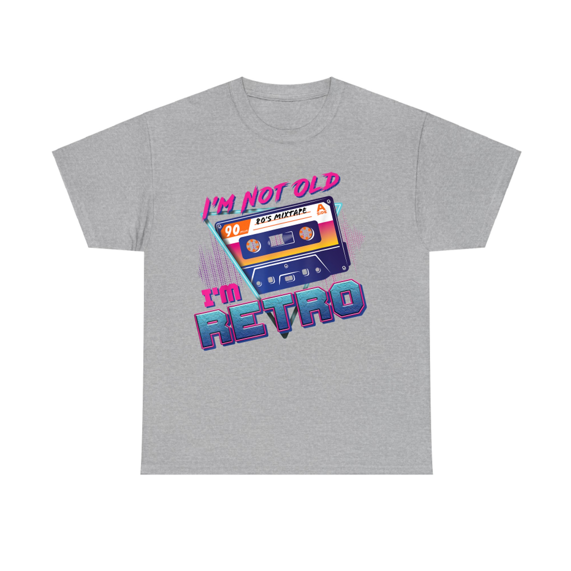 I'm Not Old A'm Retro1980s Vintage Cassette Tape Funny Birthday T-Shirt