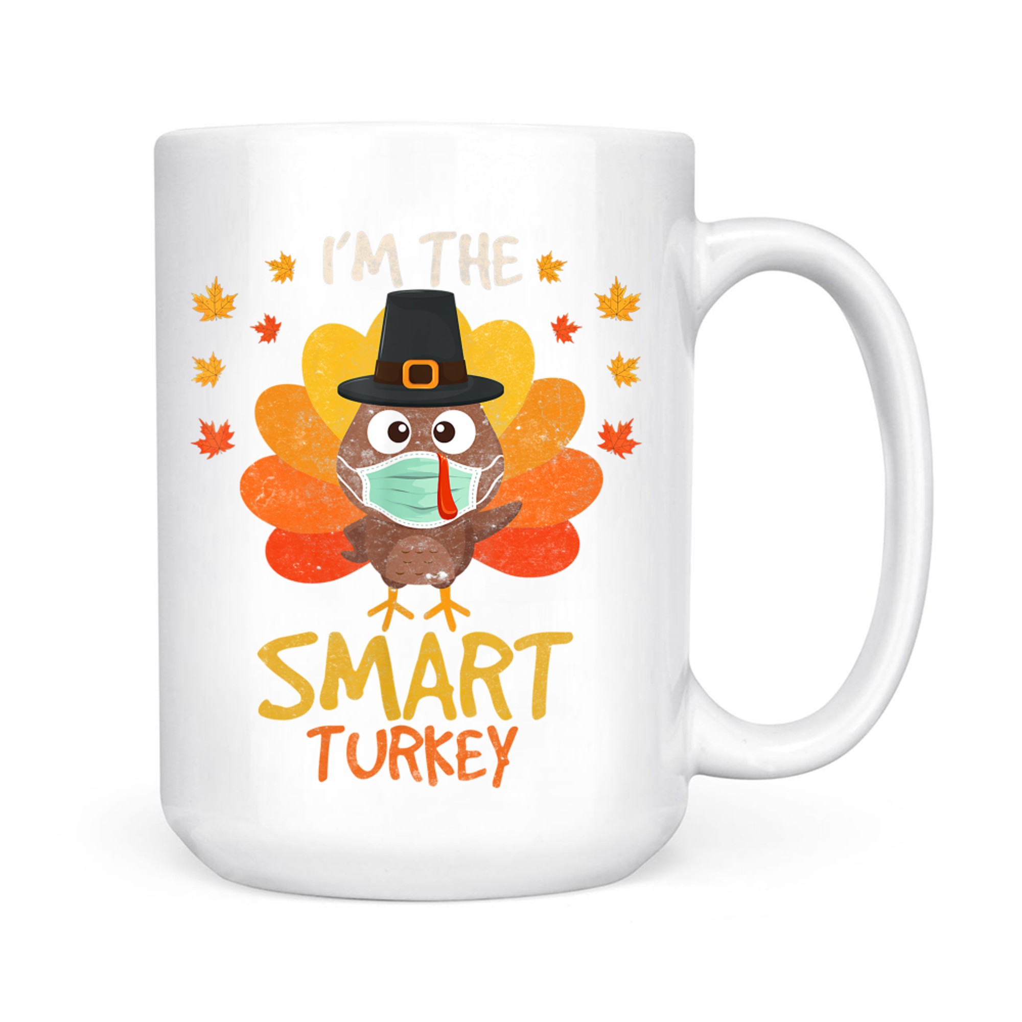 I'm The Smart Turkey Funny Thanksgiving Mask Turkey Mug